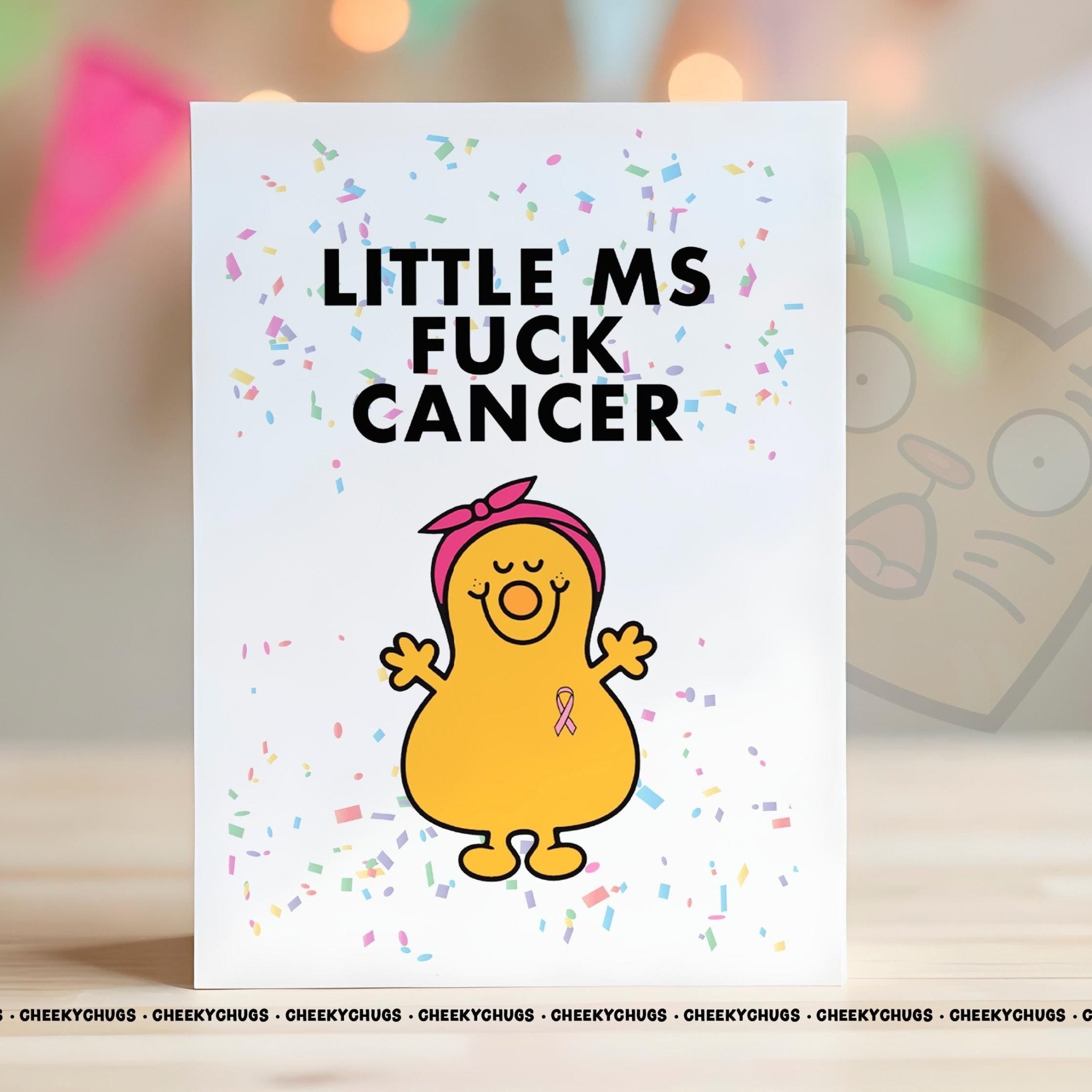 Birthday Card Novelty Little Ms FUCK CANCER Greeting Card For Her Miss Female Chemo Cancer Survivor - CHUGS - 118 - CheekyChugs