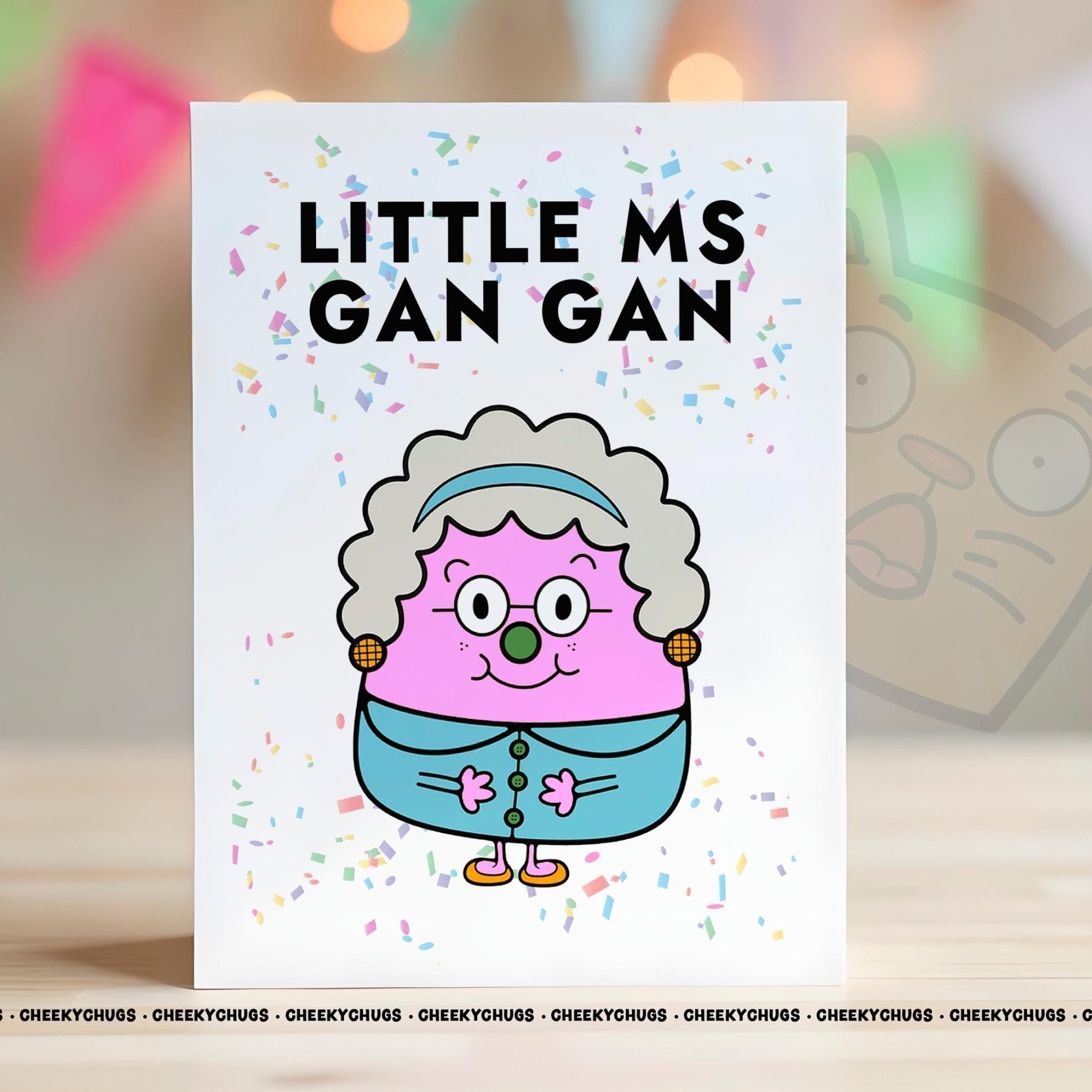 Card For Gan Gan Little MS GAN GAN Greeting Card For Birthday Miss Her Women's From Children Family Mother's Day Grandma Nanny - 0186 - CheekyChugs