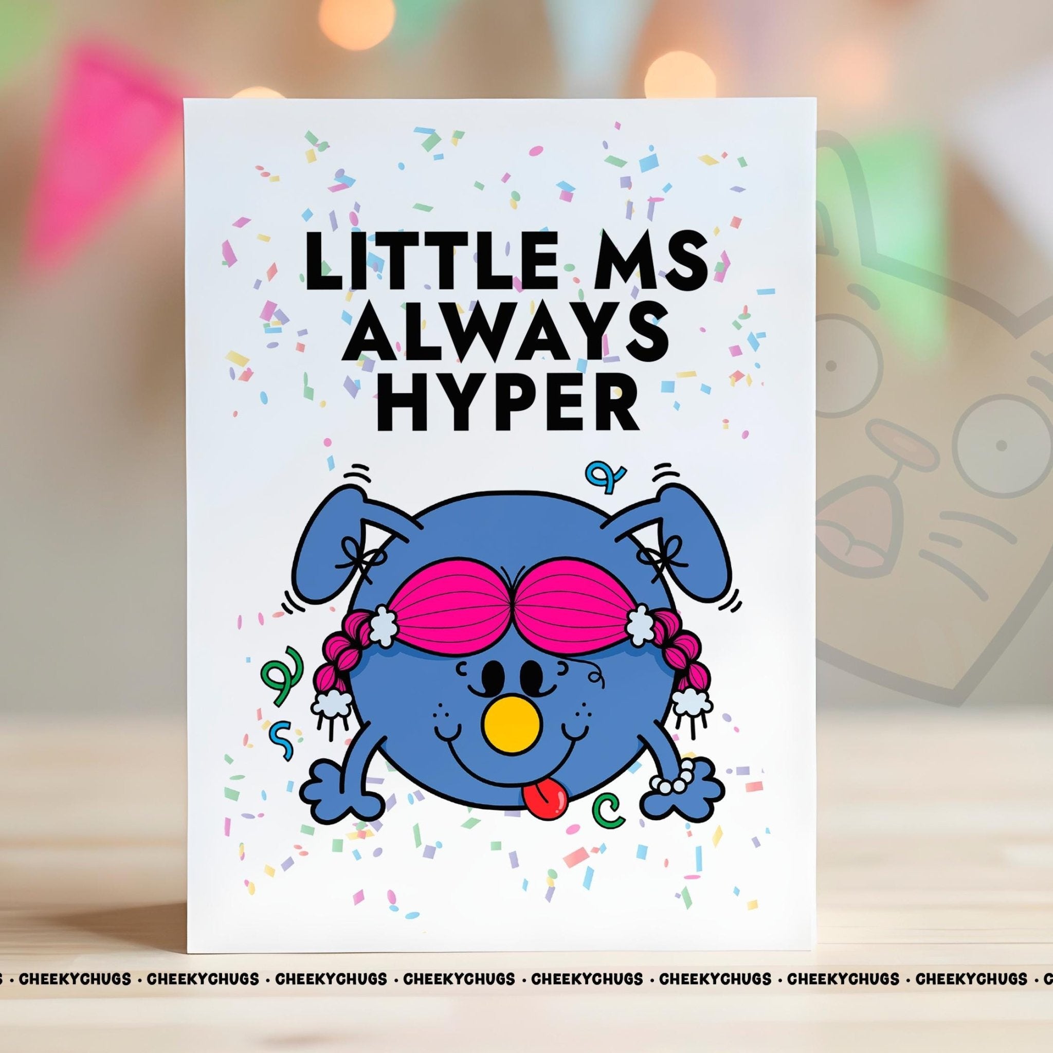 Funny Greeting Card For Her Ideas Women's Miss Little Ms ALWAYS HYPER Cards Wife Girlfriend Friend Office Birthday - CHUGS - 0163 - CheekyChugs