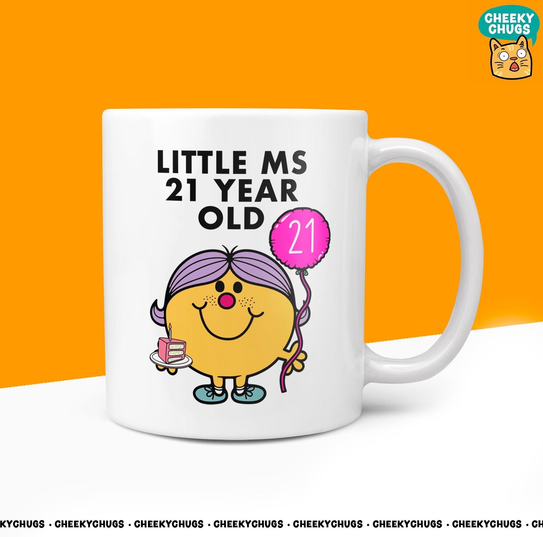 Novelty Little Ms 21 YEAR OLD Mug Funny Womens Miss Ladies Gift Secret Santa Present Unique Rude Ceramic Novelty Birthday Christmas 10oz - CheekyChugs