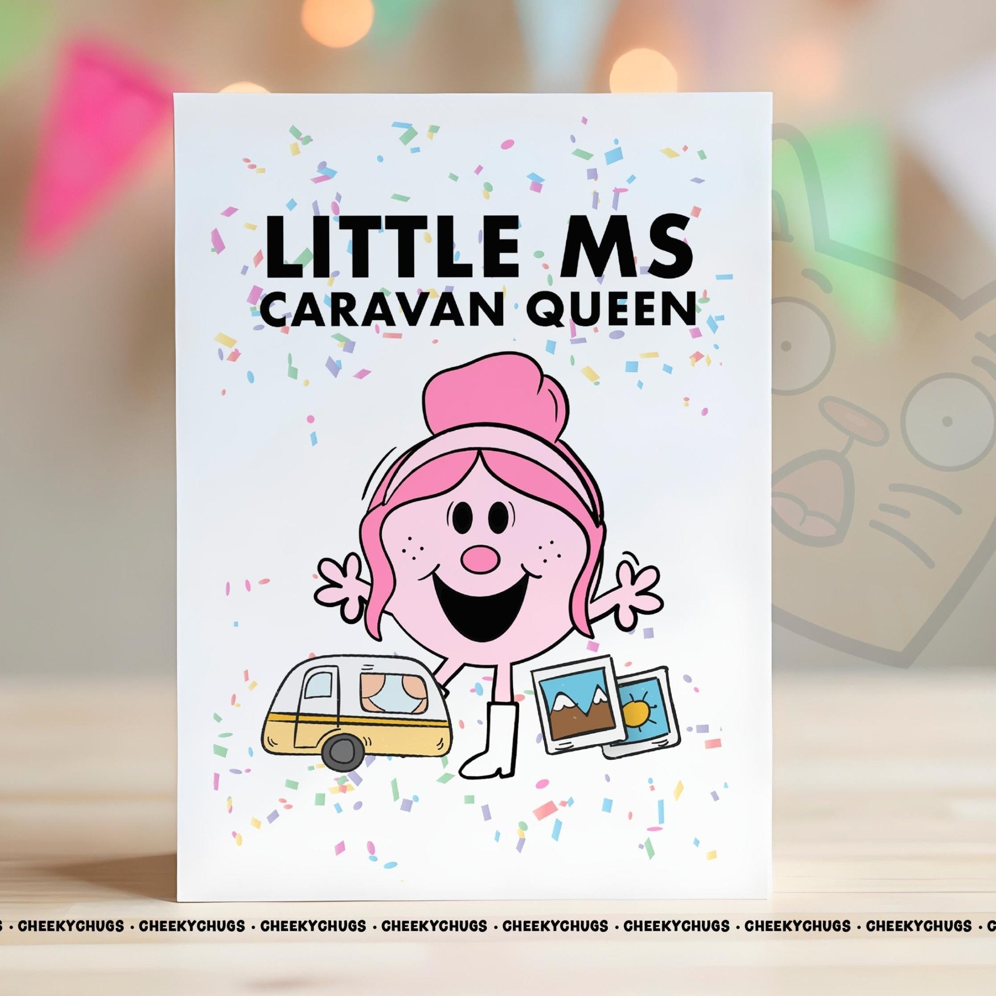Novelty Little Ms CARAVAN QUEEN Greeting Card For Her Miss Friend Work Family Sister Birthday Christmas Card - CHUGS - 069 - CheekyChugs