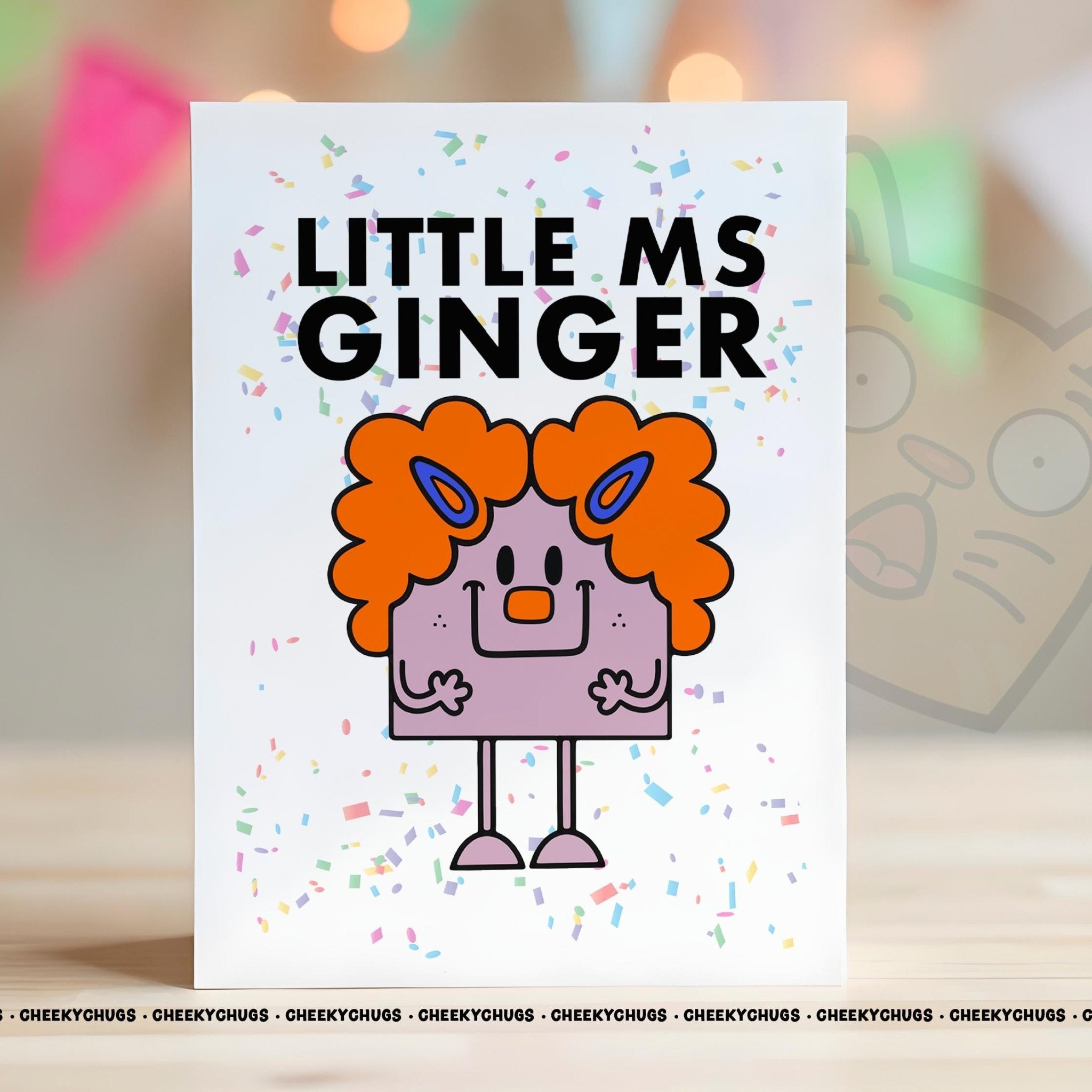 Novelty Little Ms GINGER Greeting Card For Her Miss Friend Family Birthday Ginge Strawberry Blonde Ginger Best Friend - CRD - CHUGS - 022 - CheekyChugs