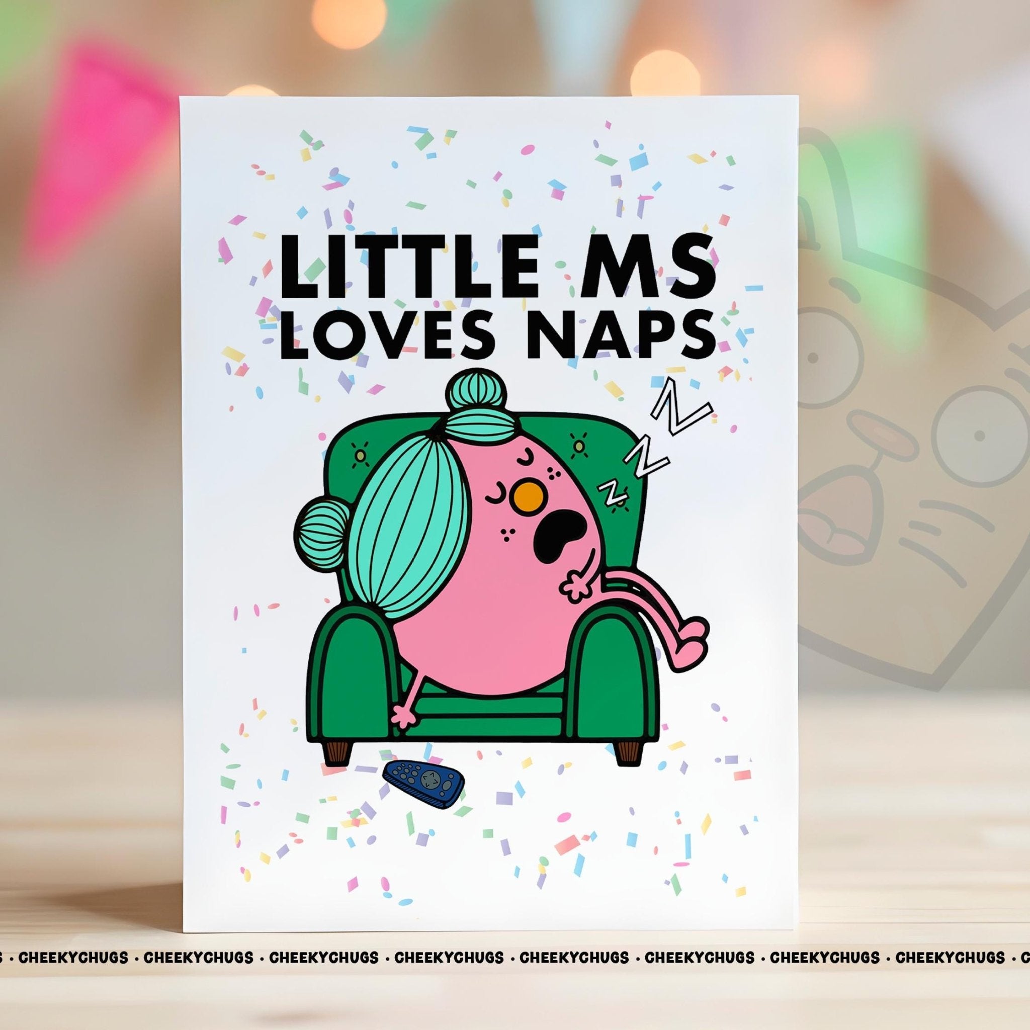Novelty Little Ms LOVES NAPS Greeting Card For Her Miss 21st 30th 40th 50th Work Family Sister Birthday Christmas Card - CHUGS - 0100 - CheekyChugs