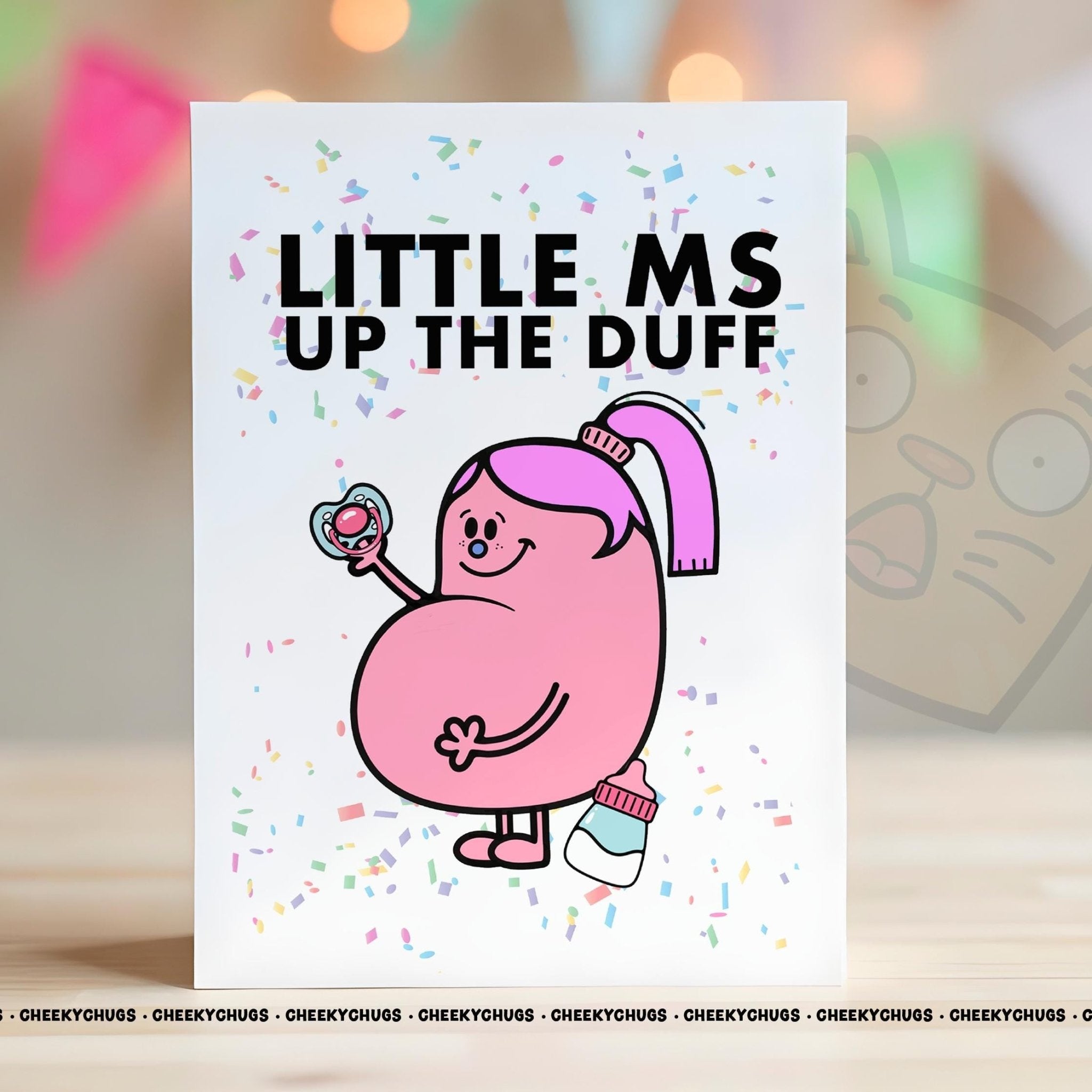 Novelty Little Ms Up THE DUFF Greeting Card For Her Miss 21st 30th 40th 50th Friend Work Family Sister Pregnancy Card - CHUGS - 076 - CheekyChugs