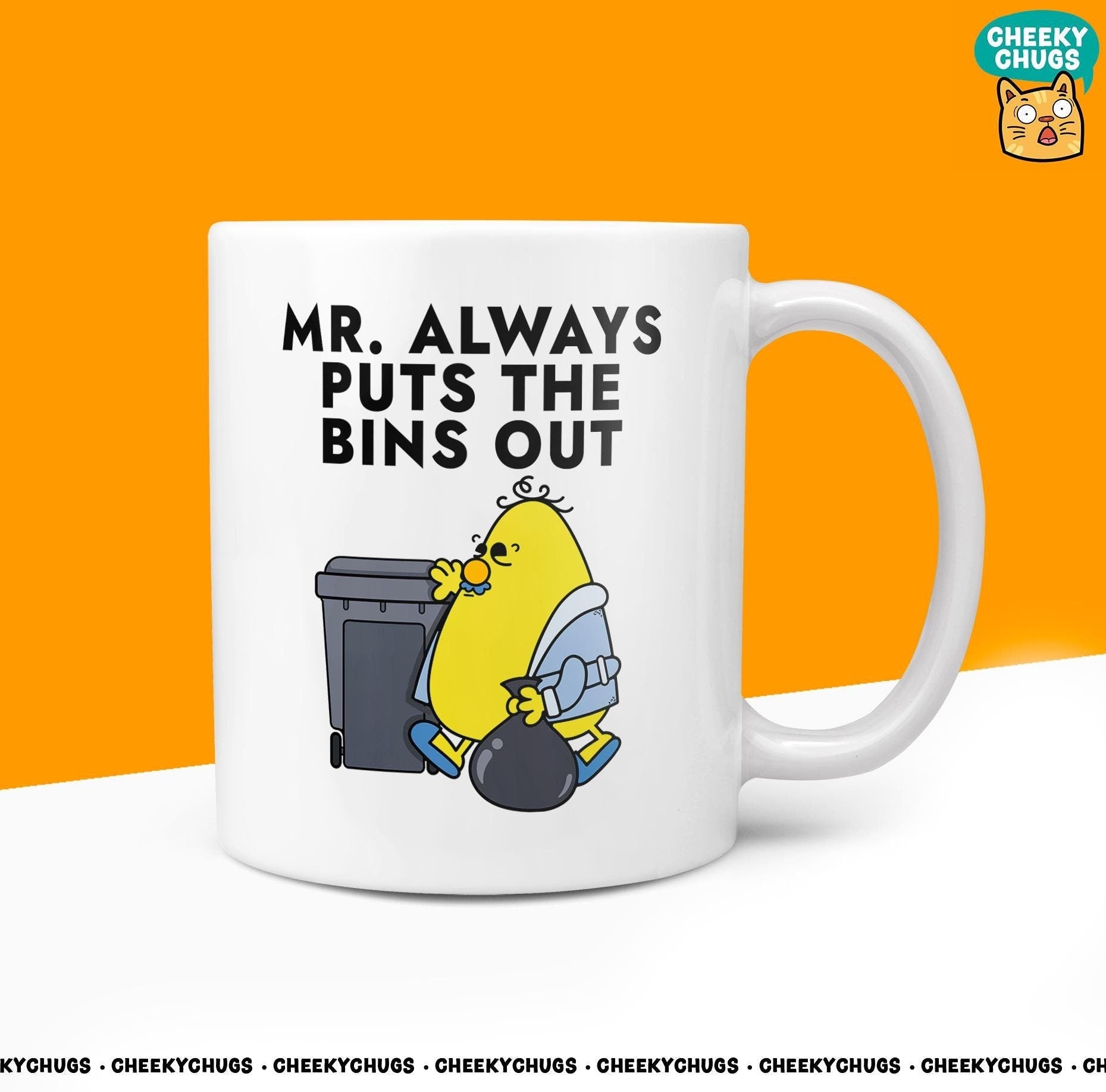 Novelty Mr Always PUTS BINS OUT Mug Funny Men Mr Him Gift Secret Santa Present Unique Ceramic Novelty Office Birthday Christmas Coffee Cup - CheekyChugs