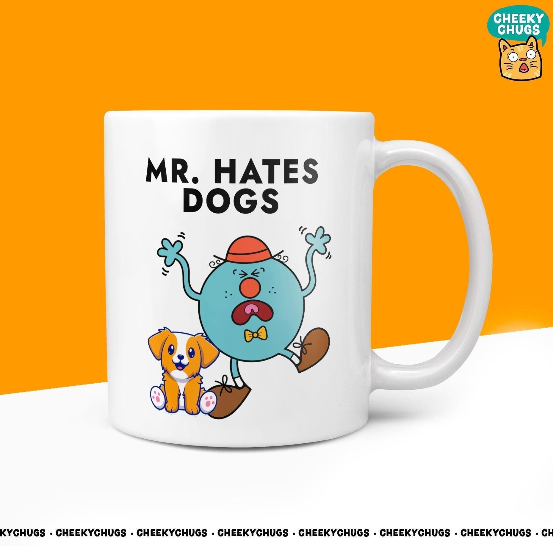 Novelty MR HATES DOGS Mug Funny Men's Him Her Gift Secret Santa Present Ceramic Novelty Parody Birthday Christmas Tea Cup - CheekyChugs
