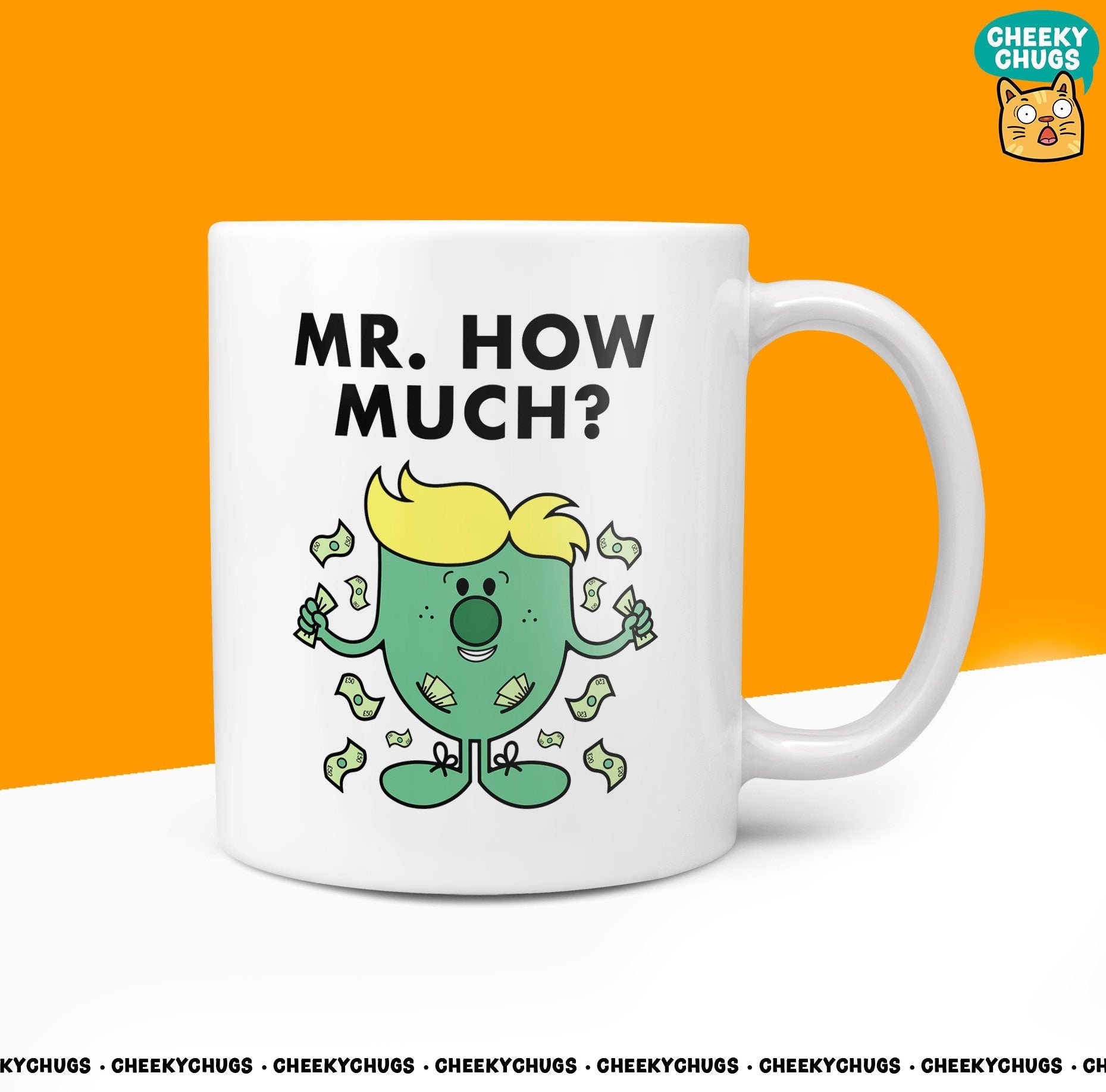 Novelty Mr HOW MUCH Mug Funny Men Mr Him Gift Secret Santa Fathers Day Dad Daddy Novelty Office Birthday Christmas 10oz Coffee Tea Cup - CheekyChugs
