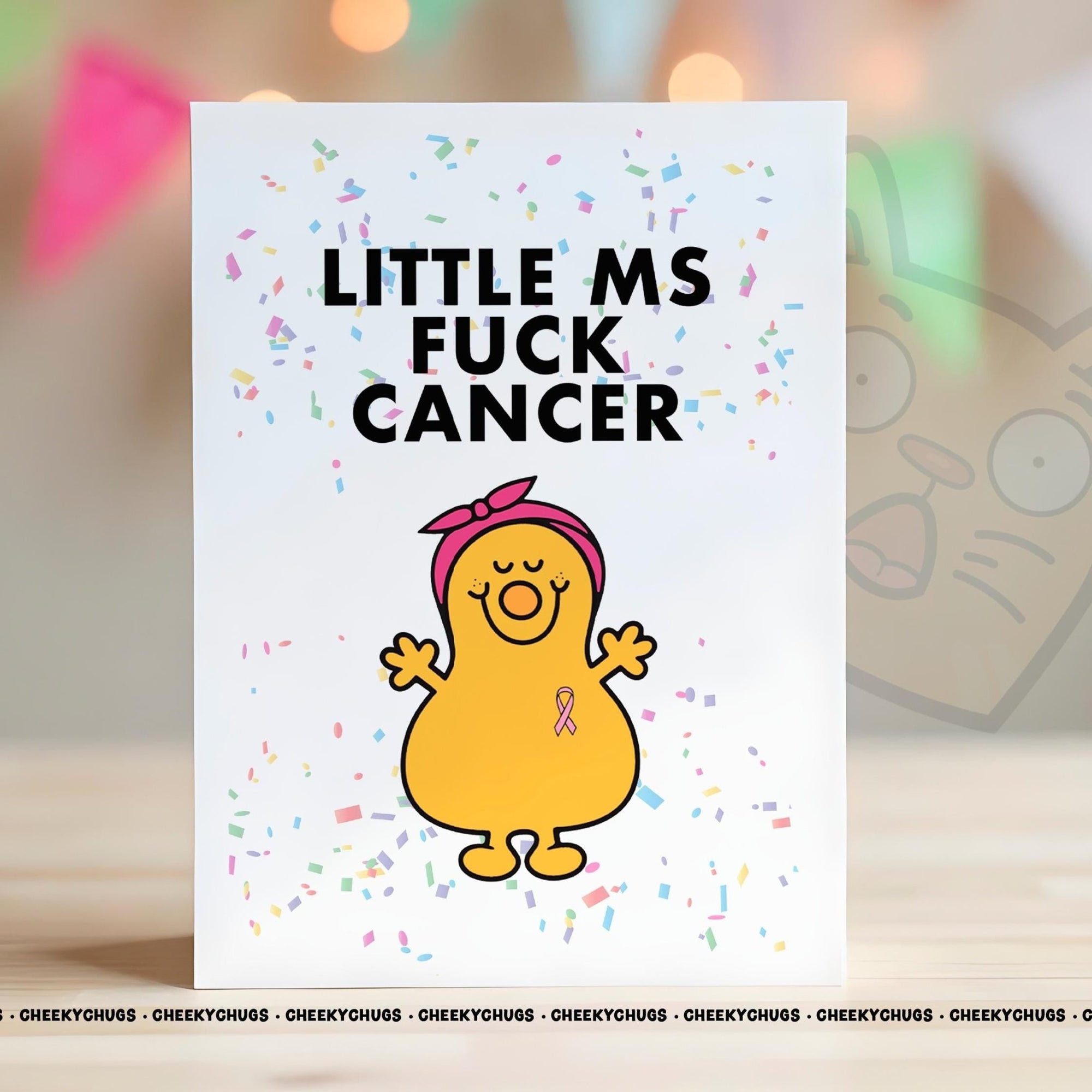 Birthday Card Novelty Little Ms FUCK CANCER Greeting Card For Her Miss Female Chemo Cancer Survivor - CHUGS - 118 - CheekyChugs