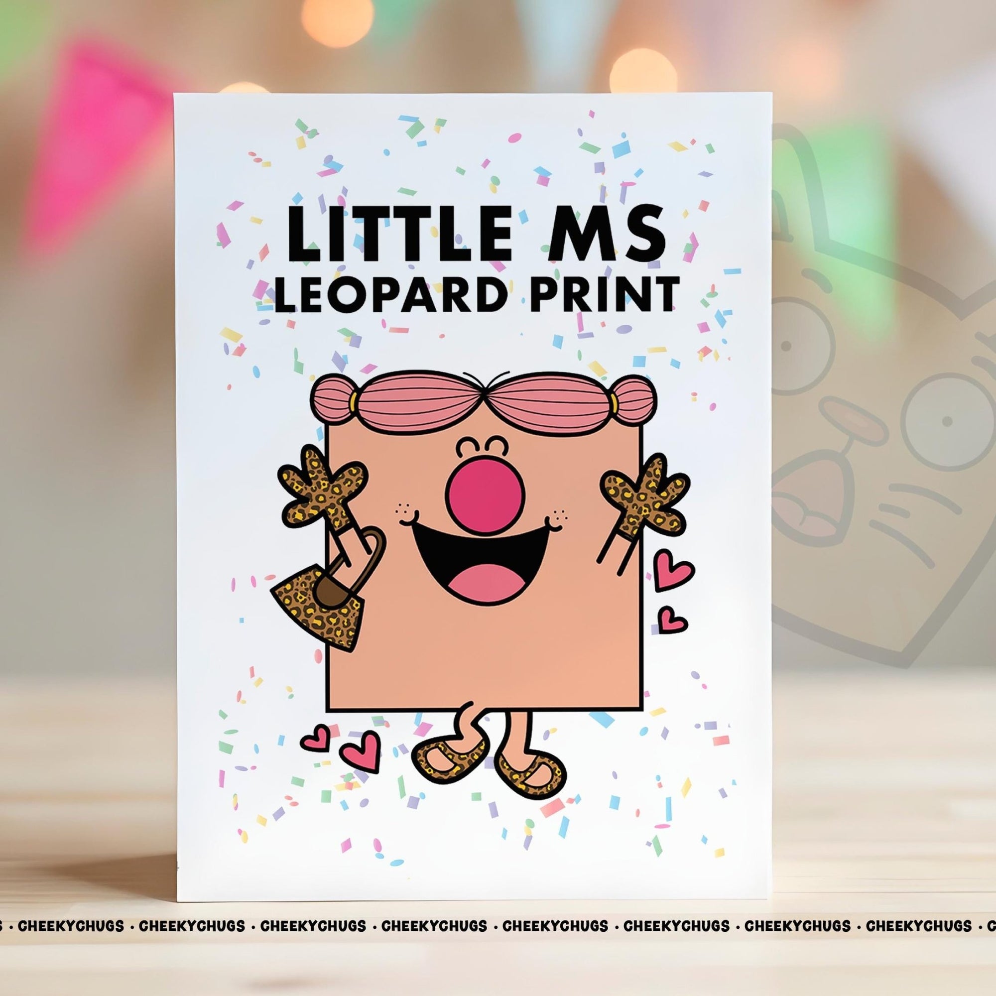 Birthday Card Novelty Little Ms LEOPARD PRINT Greeting Card For Her Miss Female Mum Friend Bestie 18th 21st 30th 40th 50th 60th - CHUGS - 124 - CheekyChugs
