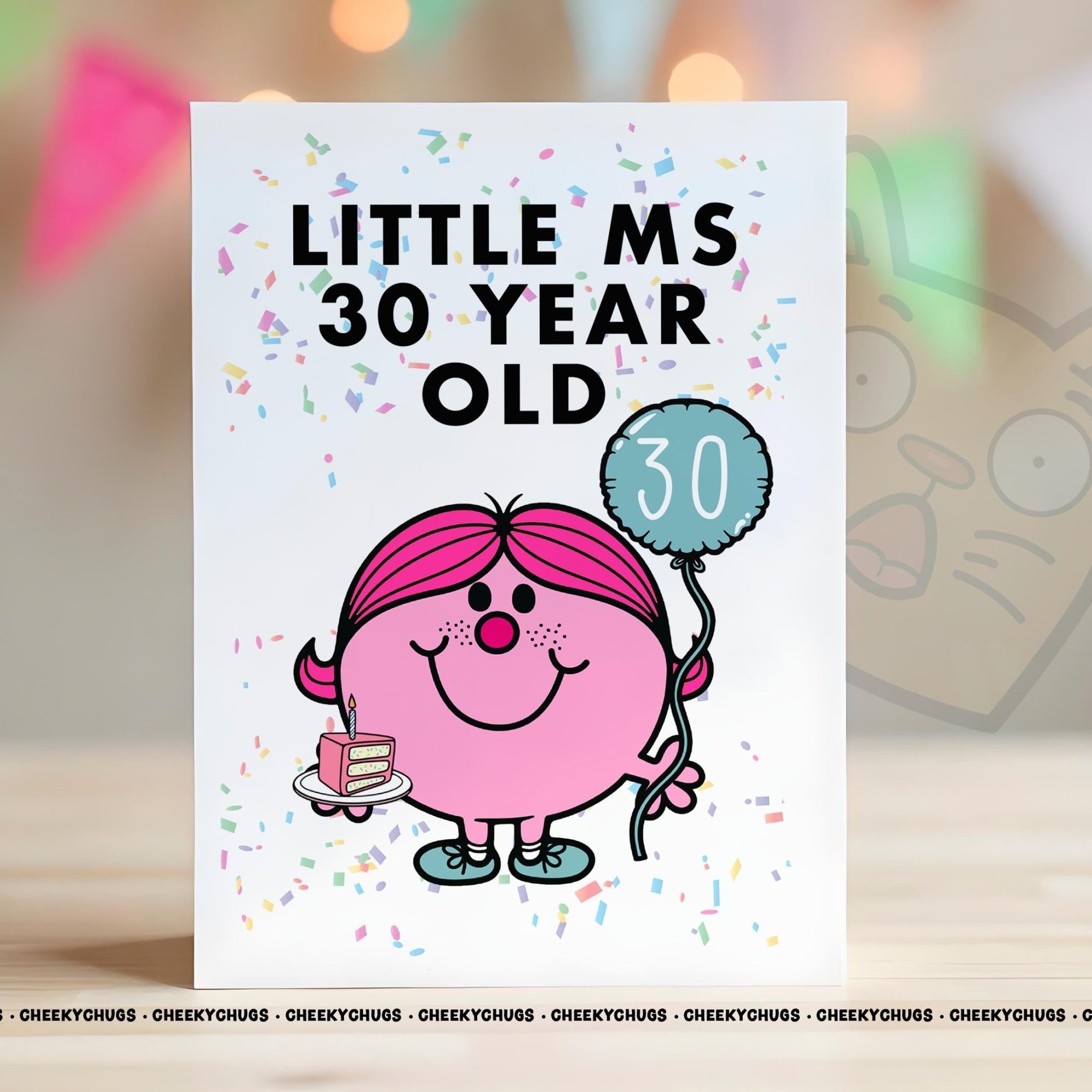 Novelty Little Ms 30 Year Old Greeting Card For Her Miss Friend Family Sister Birthday 30th Thirty - CRD - CHUGS - 036 - CheekyChugs