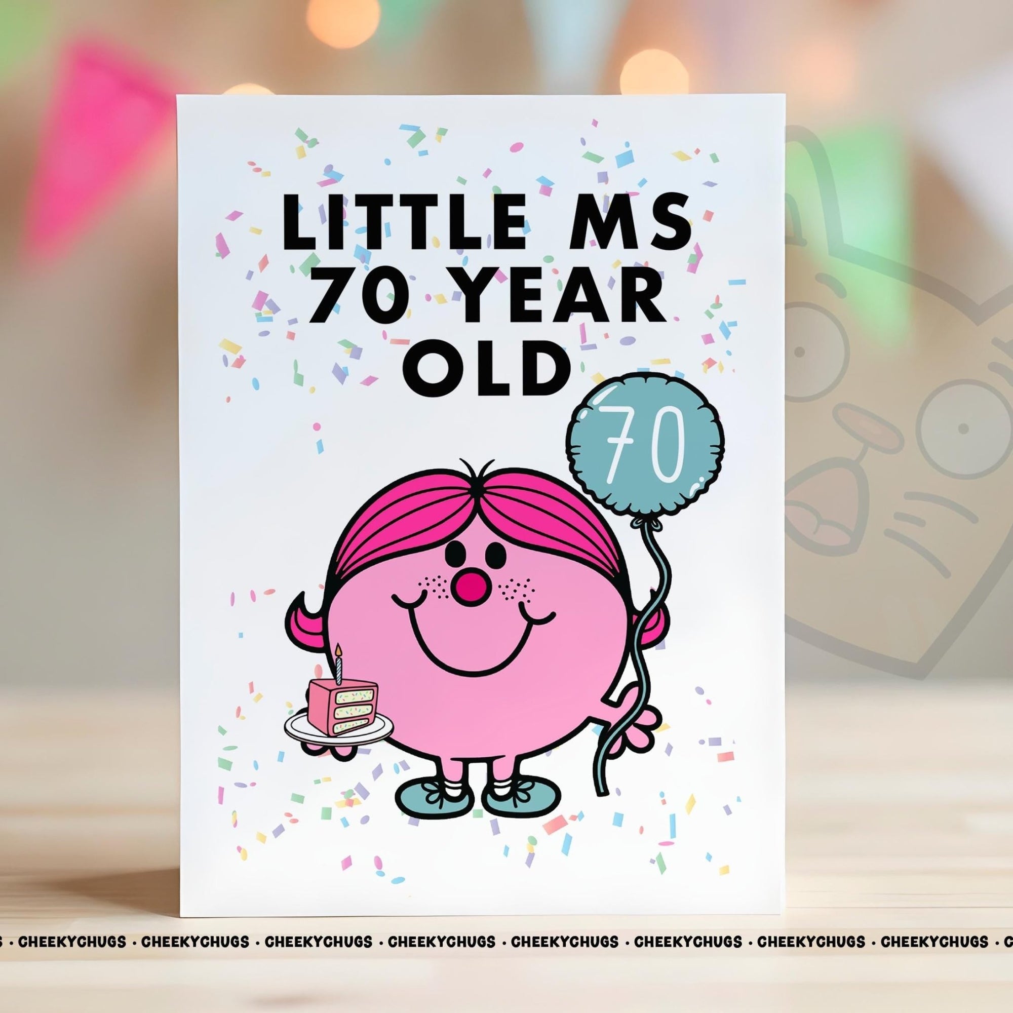 Novelty Little Ms 70 YEAR Old Greeting Card For Her Miss Friend Family Sister Mum Nan Birthday 70th Seventy - CRD - CHUGS - 040 - CheekyChugs