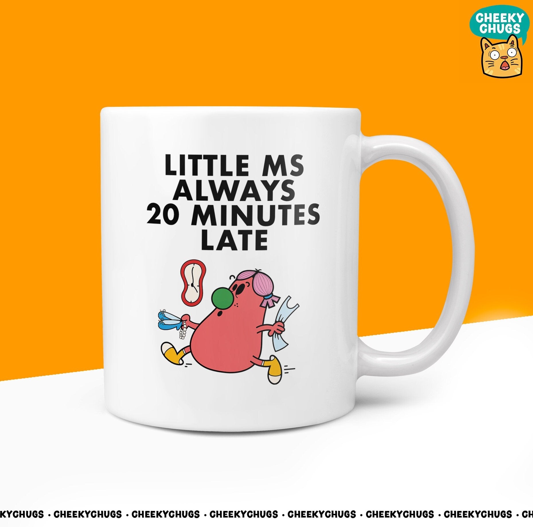 Novelty Little Ms Always 20 MINUTES LATE 10oz Coffee Mug - Funny Miss Female Cup For Christmas Birthday Gift Present Friend Coffee Mugs - CheekyChugs