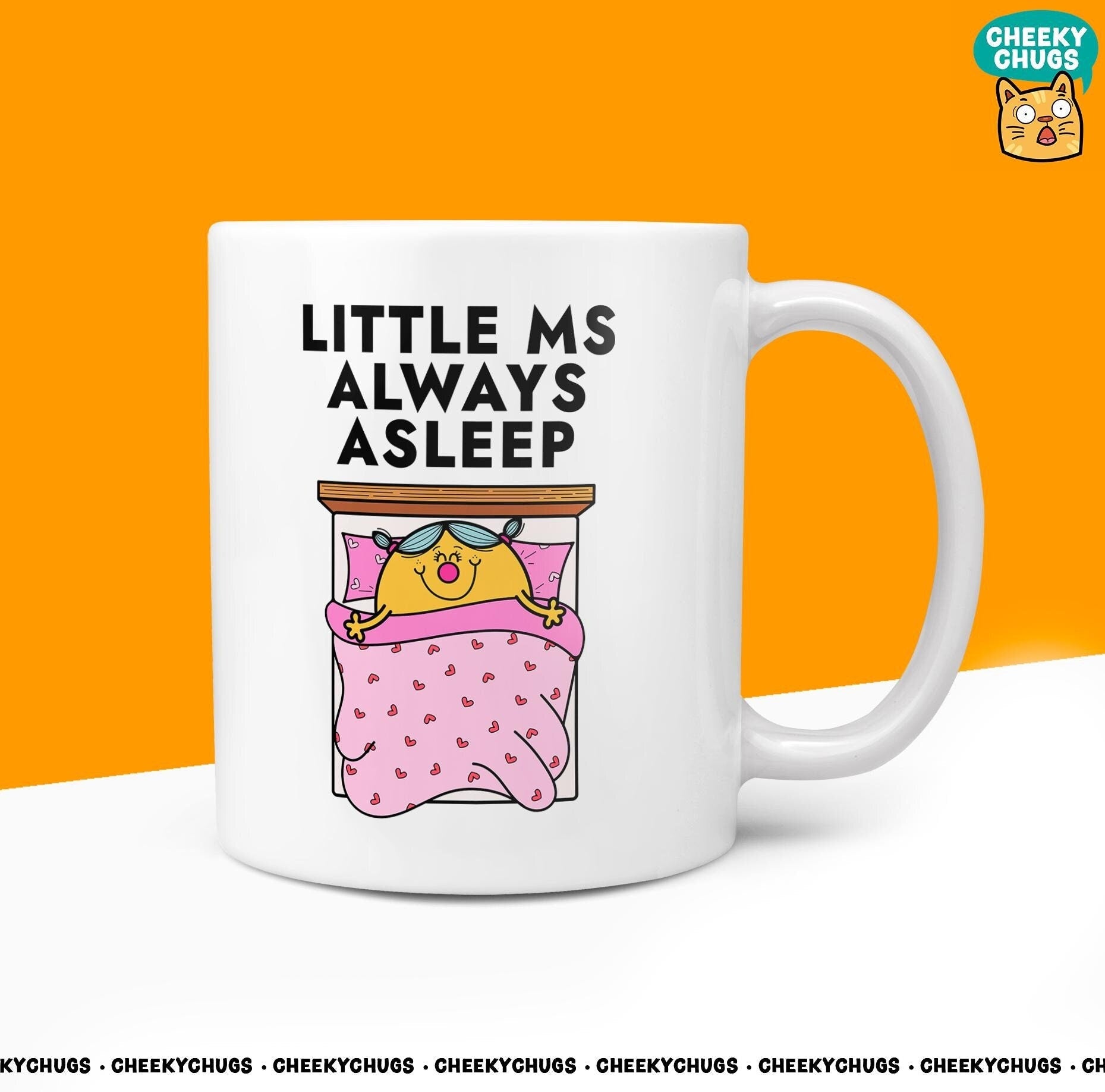 Novelty Little MS ALWAYS ASLEEP Mug Funny Women's Miss Her Gift Secret Santa Present Ceramic Parody Birthday Christmas Coffee Tea Cup - CheekyChugs