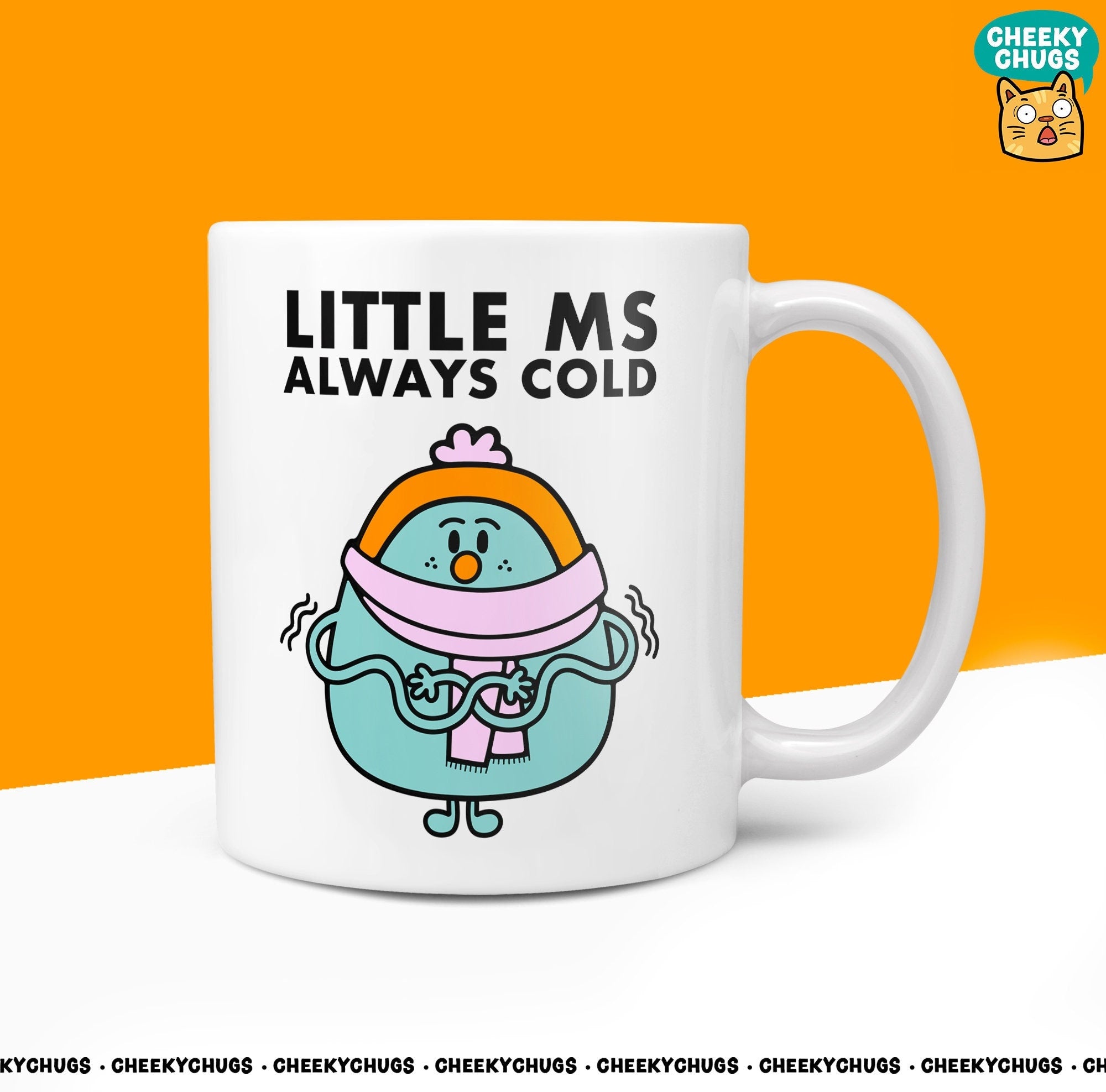 Novelty Little Ms Always Cold: 10oz Coffee Mug - Warming Gift for Women Who Feel the Chill, Miss Unique Office Design for Her - CheekyChugs
