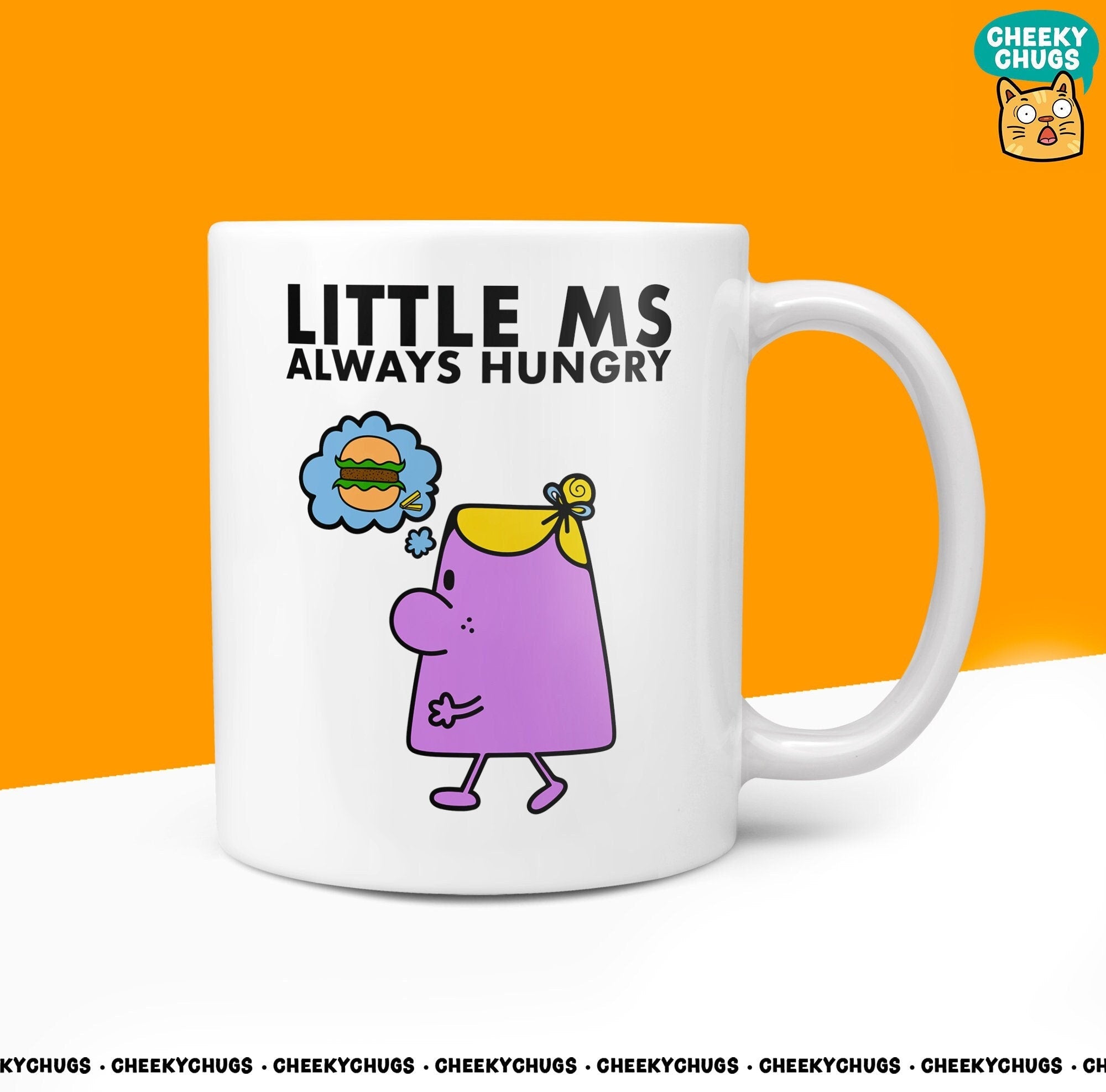 Novelty Little Ms ALWAYS HUNGRY Mug Funny Womens Miss Ladies Gift Secret Santa Present Unique Rude Ceramic Novelty Birthday Christmas 10oz - CheekyChugs
