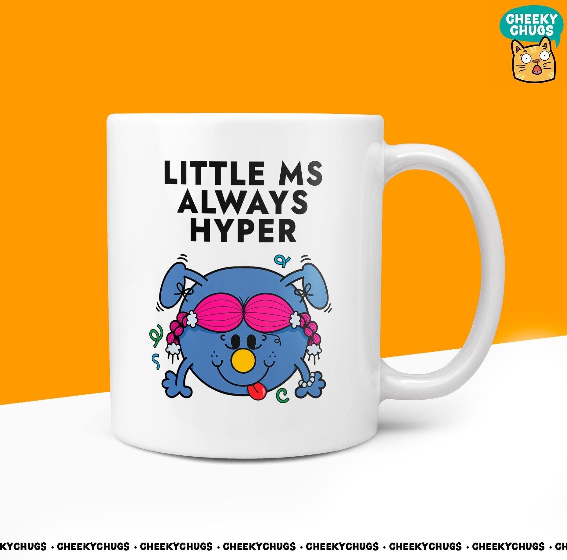 Novelty Little MS ALWAYS HYPER Mug Funny Women's Miss Her Gift Secret Santa Present Ceramic Novelty Parody Birthday Christmas Coffee Tea Cup - CheekyChugs