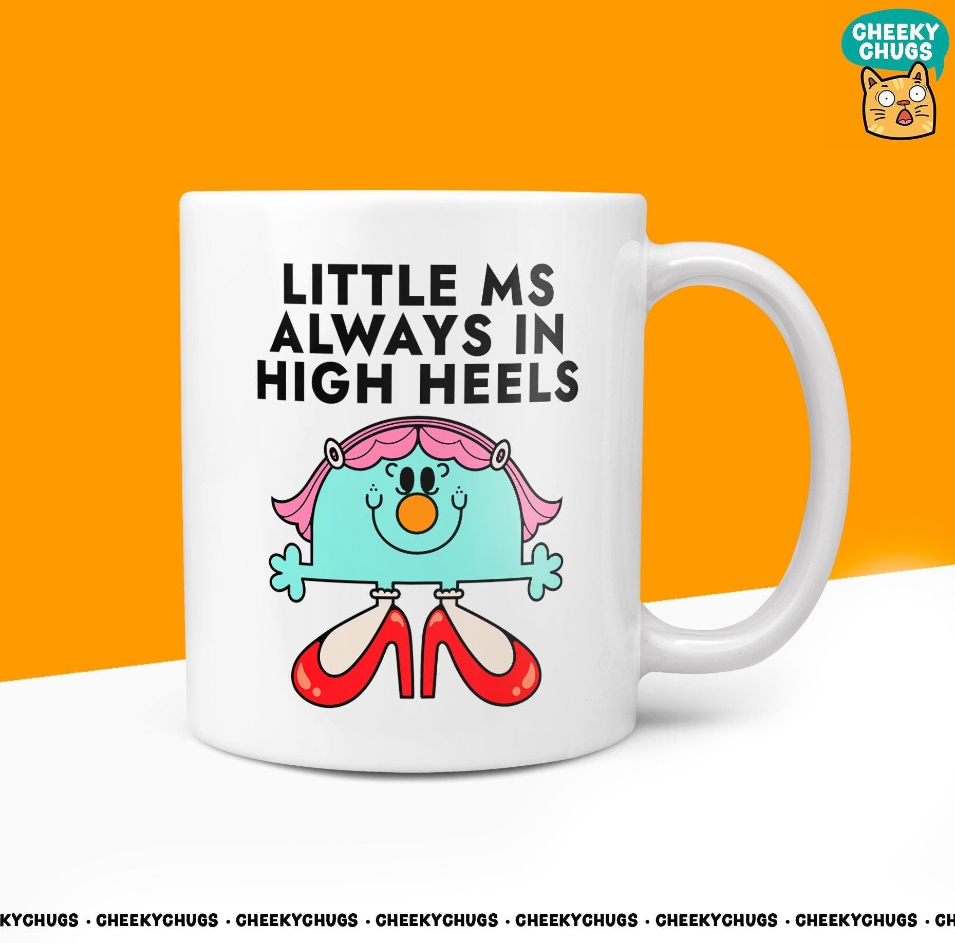 Novelty Little Ms Always IN HIGH HEELS Mug Funny Women's Miss Her Gift Secret Santa Present Ceramic Parody Birthday Christmas Tea Cup - CheekyChugs