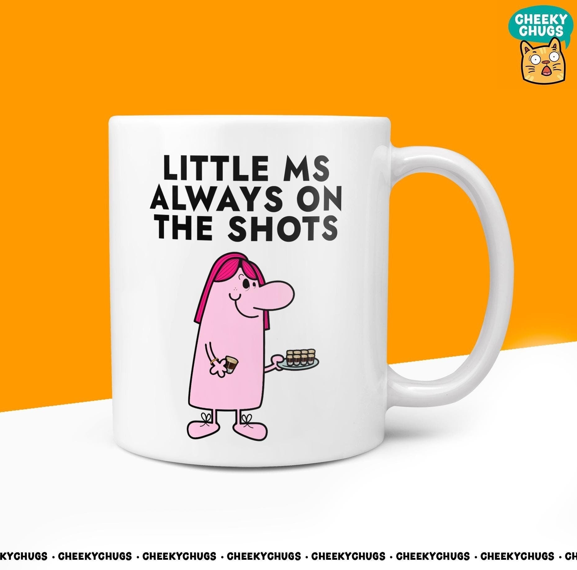Novelty Little Ms ALWAYS On THE SHOTS Mug Funny Women's Miss Her Gift Secret Santa Present Ceramic Parody Birthday Christmas Coffee Tea Cup - CheekyChugs