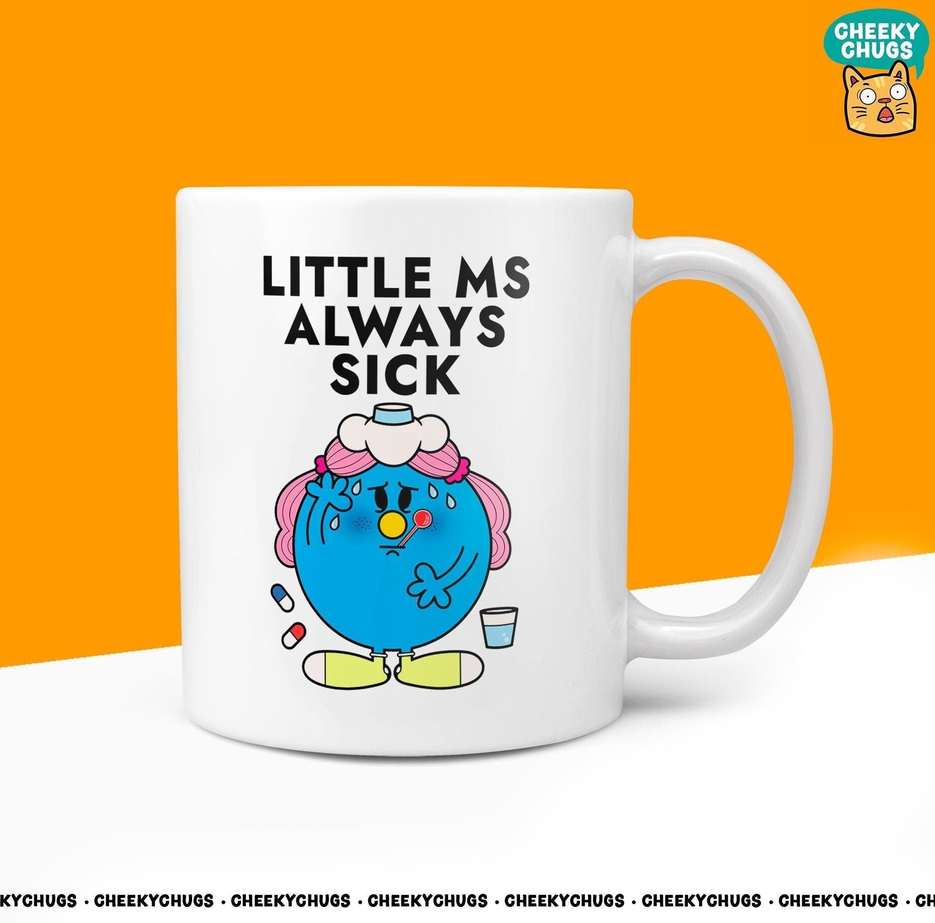 Novelty Little MS ALWAYS SICK Mug Funny Women's Miss Her Gift Secret Santa Present Ceramic Novelty Parody Birthday Christmas Coffee Tea Cup - CheekyChugs