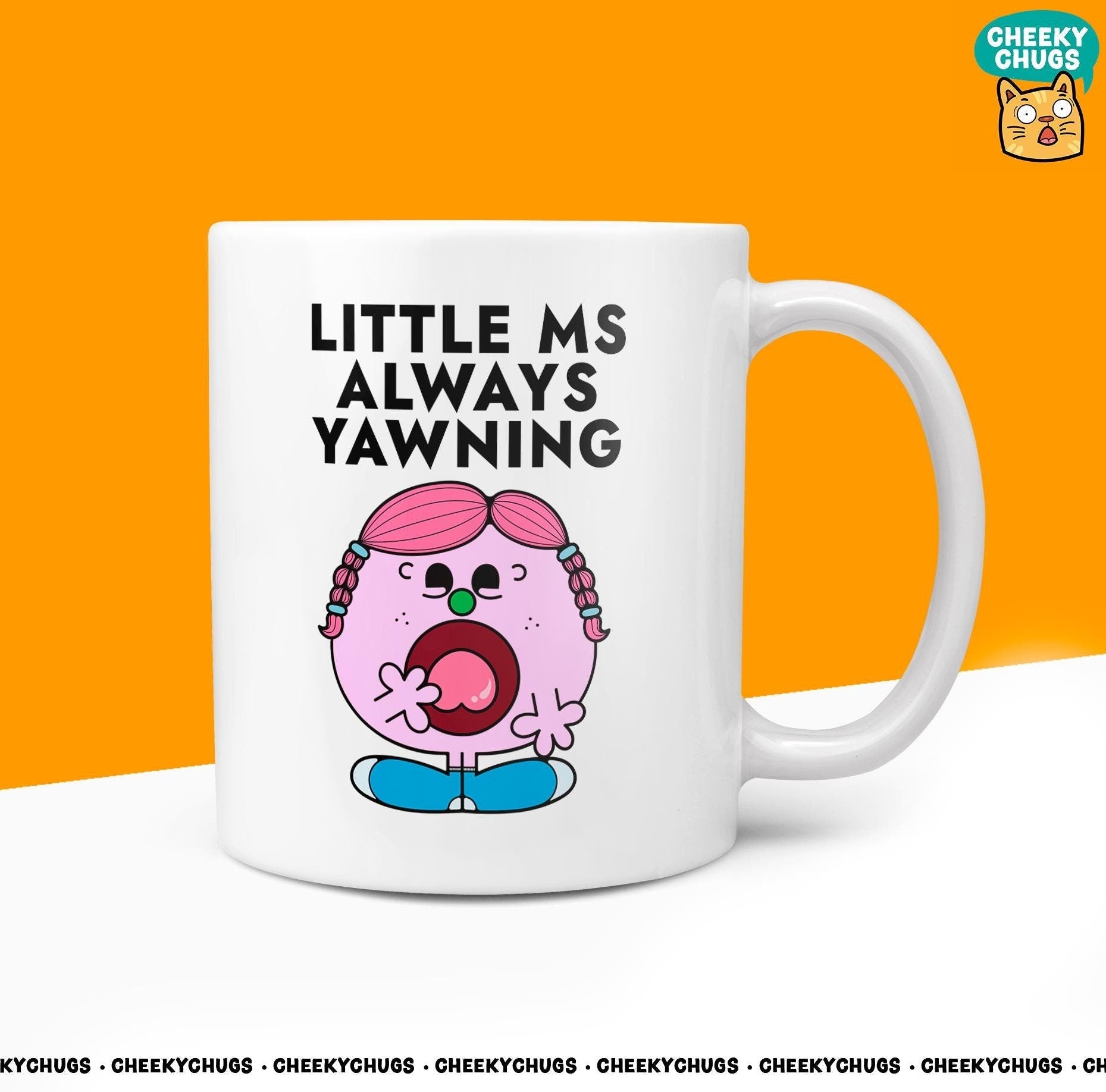 Novelty Little MS ALWAYS YAWNING Mug Funny Women's Miss Her Gift Secret Santa Present Ceramic Parody Birthday Christmas Coffee Tea Cup - CheekyChugs