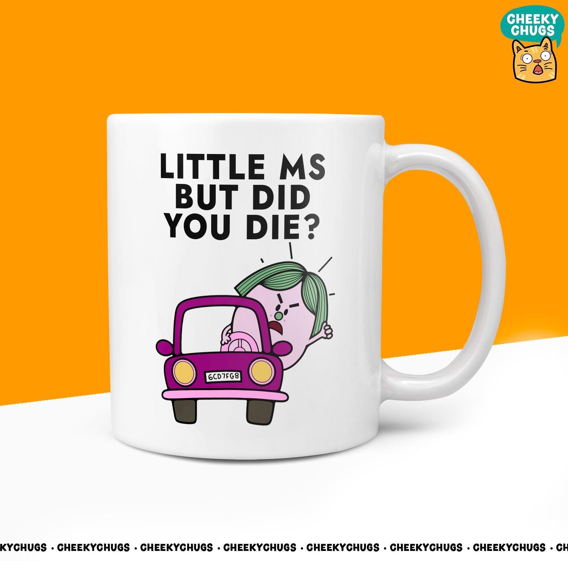Novelty Little Ms But DID YOU DIE? Mug Funny Women's Miss Her Gift Secret Santa Present Ceramic Novelty Parody Birthday Christmas Tea Cup - CheekyChugs