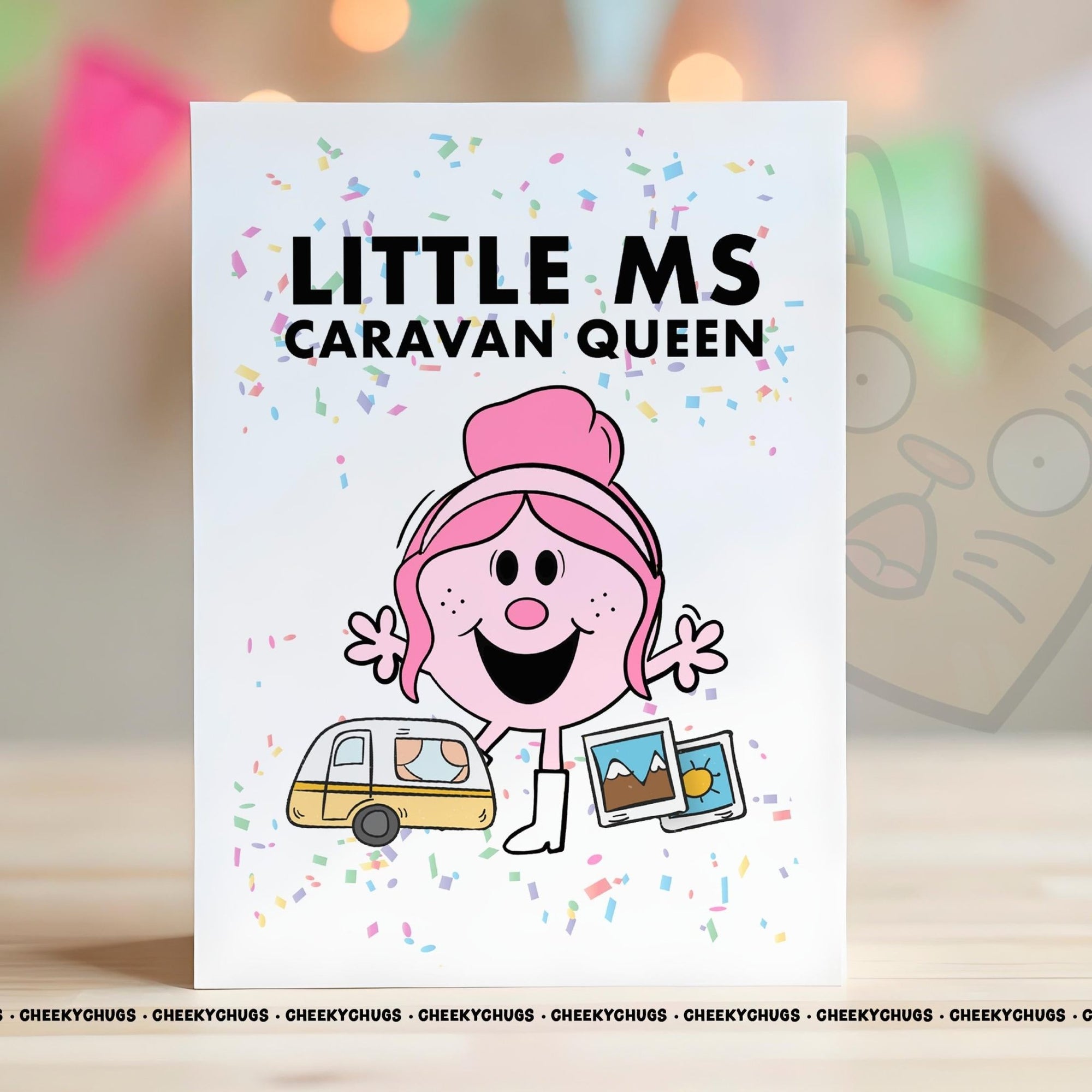 Novelty Little Ms CARAVAN QUEEN Greeting Card For Her Miss Friend Work Family Sister Birthday Christmas Card - CHUGS - 069 - CheekyChugs