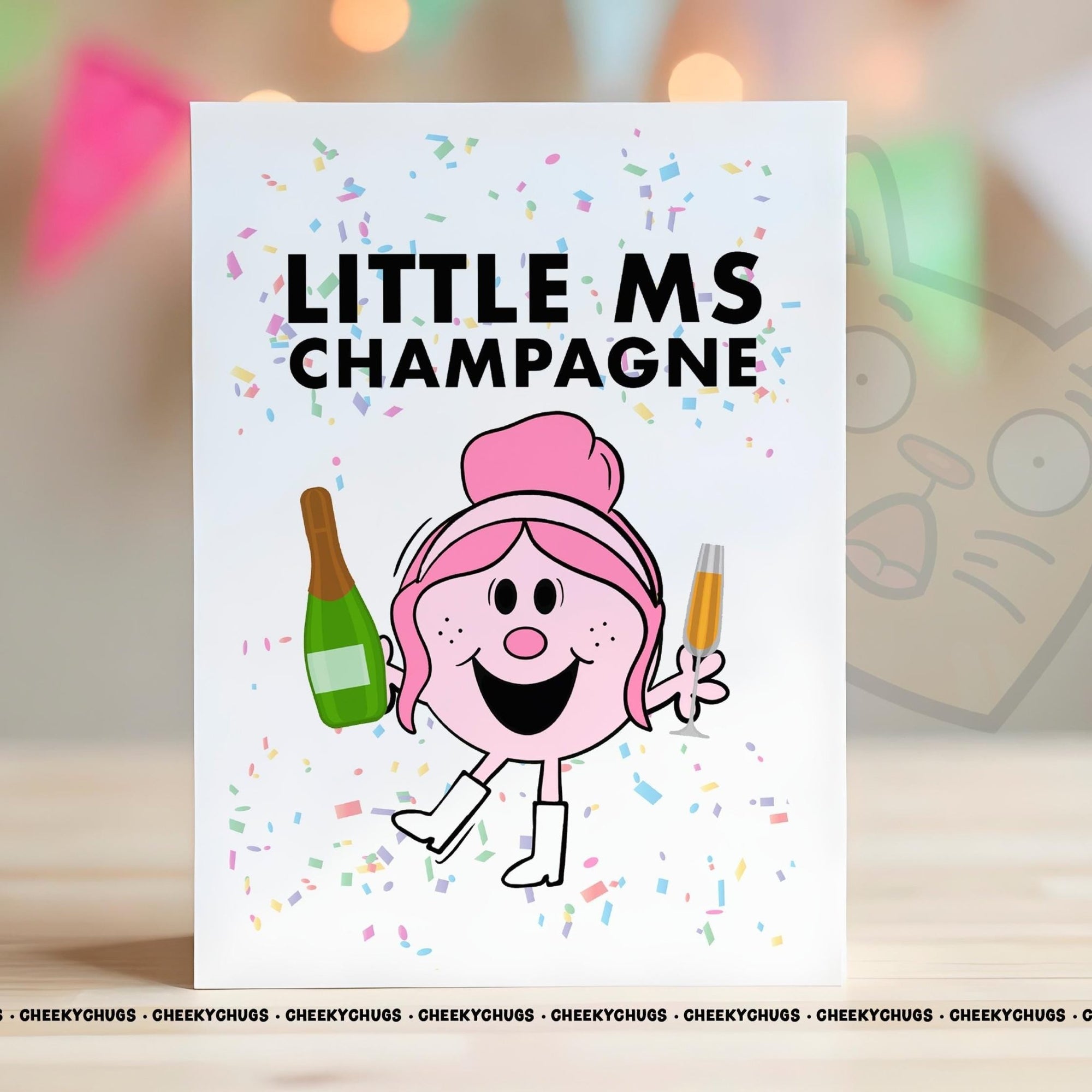 Novelty Little Ms CHAMPAGNE Greeting Card For Her Miss Friend Work Family Sister Birthday Christmas Card - CHUGS - 066 - CheekyChugs