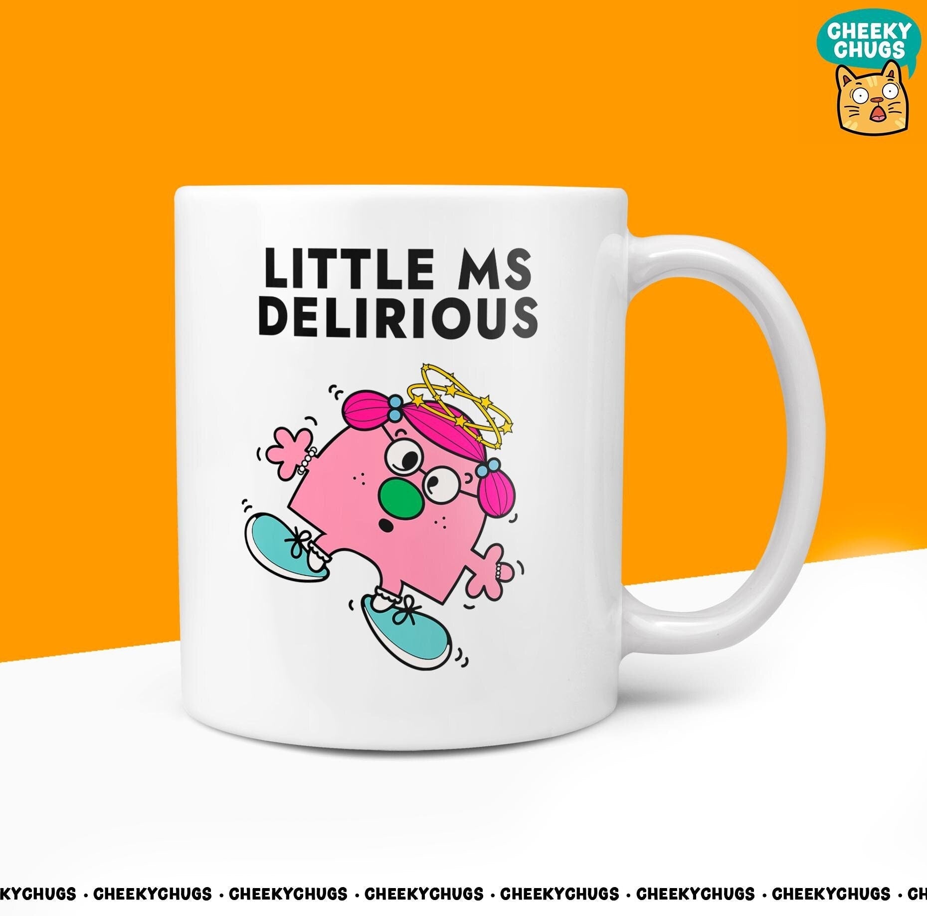 Novelty Little MS DELIRIOUS Mug Funny Women's Miss Her Gift Secret Santa Present Ceramic Novelty Parody Birthday Christmas Coffee Tea Cup - CheekyChugs