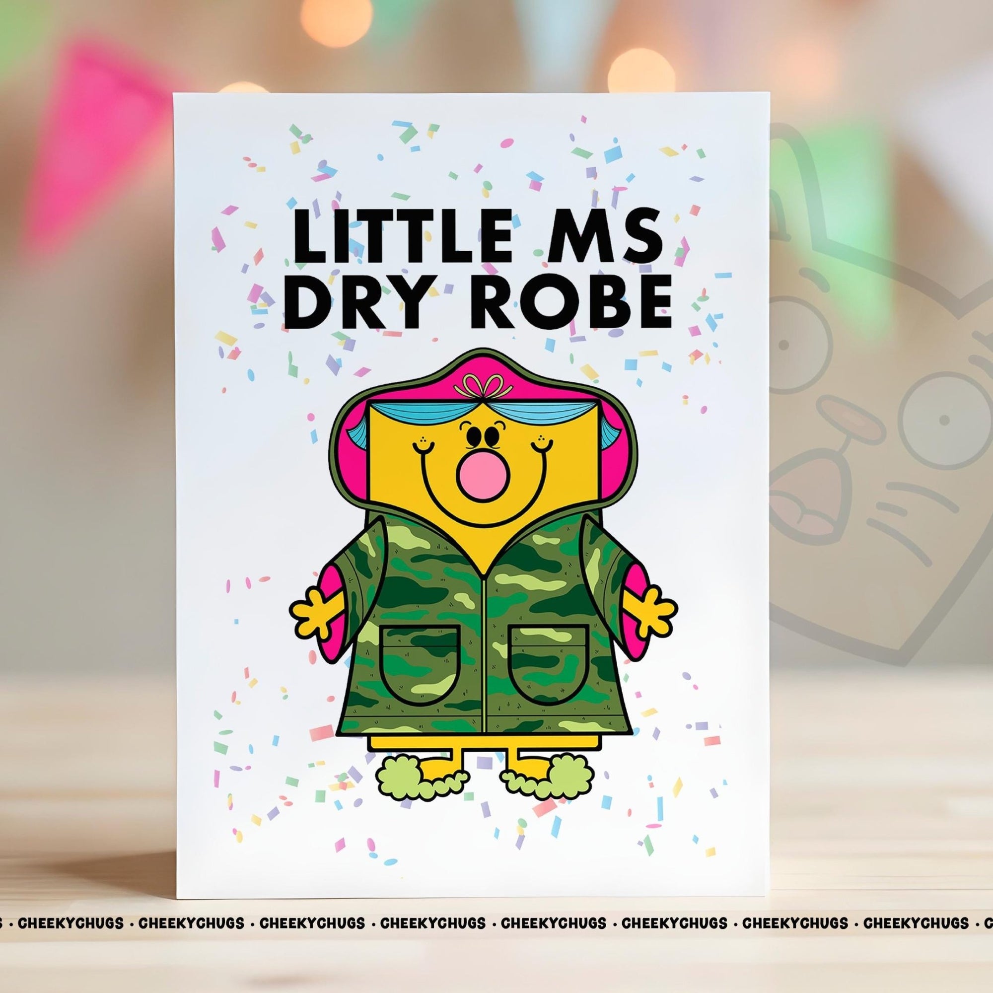 Novelty Little Ms DRYROBE Greeting Card For Her Miss Friend Dry Robe Wearer Wardrobe Family Sister Birthday Card - CRD - CHUGS - 052 - CheekyChugs
