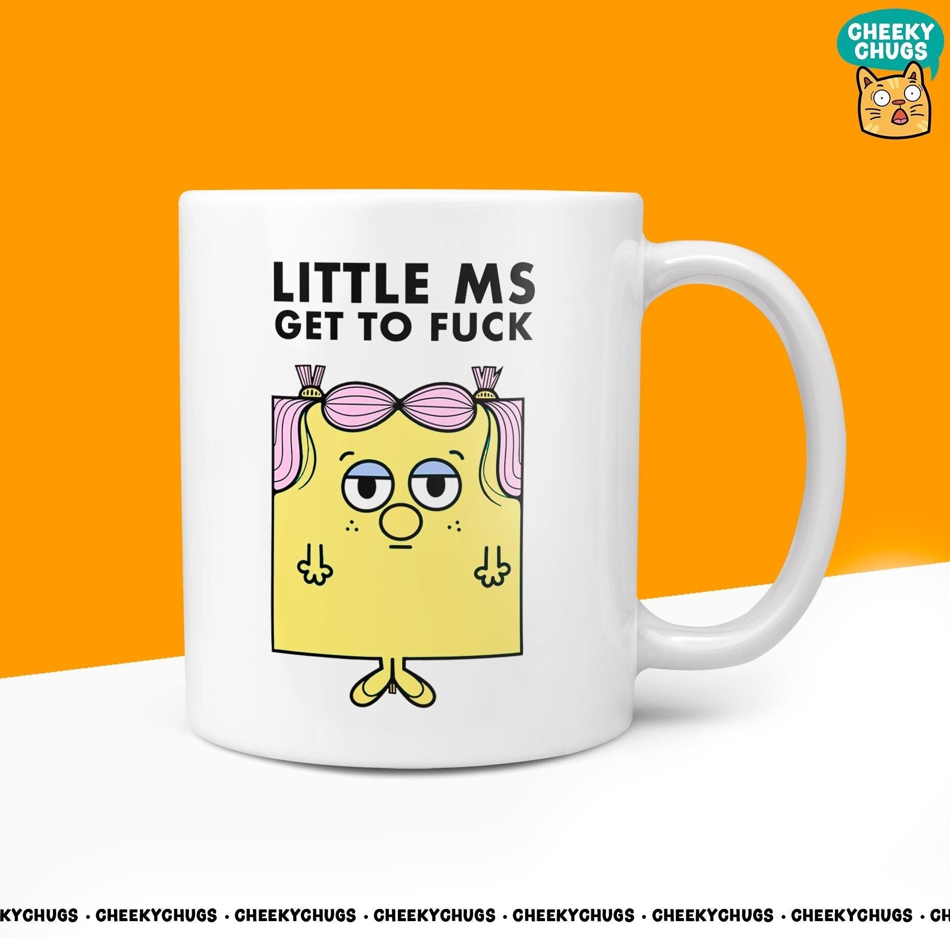 Novelty Little Ms GET TO FUCK Mug Funny Women's Miss Ladies Gift Secret Santa Present Ceramic Novelty Unique Birthday Christmas 10oz - CheekyChugs