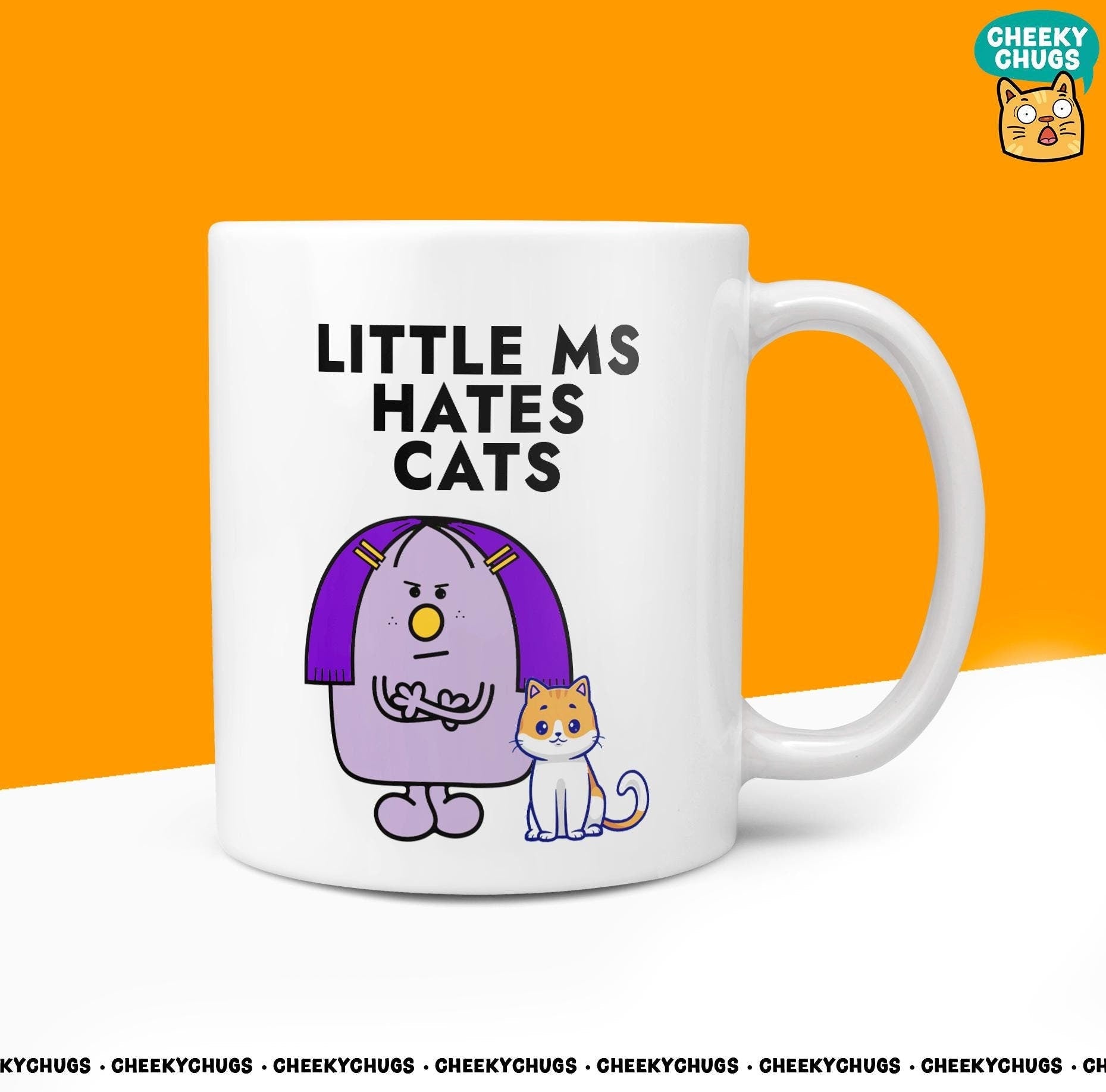 Novelty Little MS HATES CATS Mug Funny Women's Miss Her Gift Secret Santa Present Ceramic Novelty Parody Birthday Christmas Tea Cup - CheekyChugs