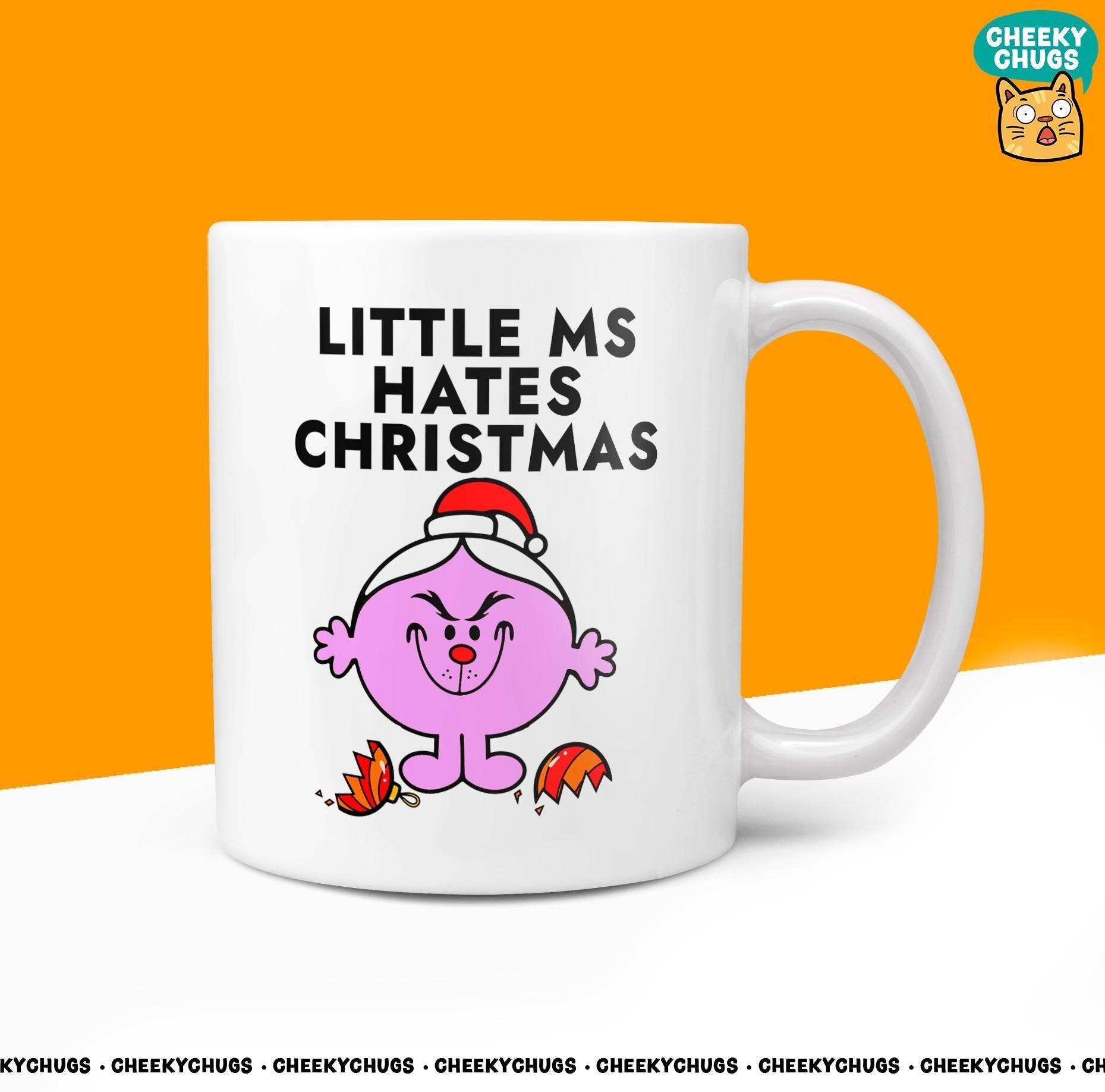 Novelty Little MS HATES CHRISTMAS 10oz Coffee Mug - Gift for Those Who Aren't Fond of Christmas Grinch Festive Miss Humour Design for Her - CheekyChugs