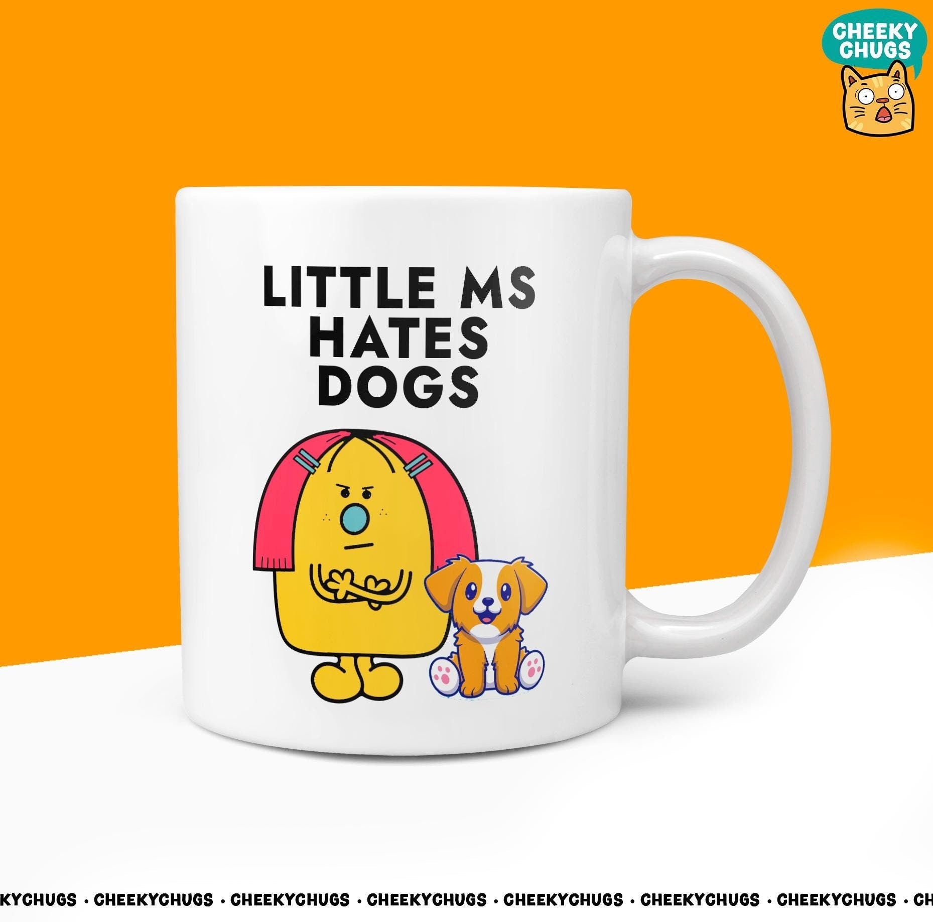 Novelty Little MS HATES DOGS Mug Funny Women's Miss Her Gift Secret Santa Present Ceramic Novelty Parody Birthday Christmas Tea Cup - CheekyChugs