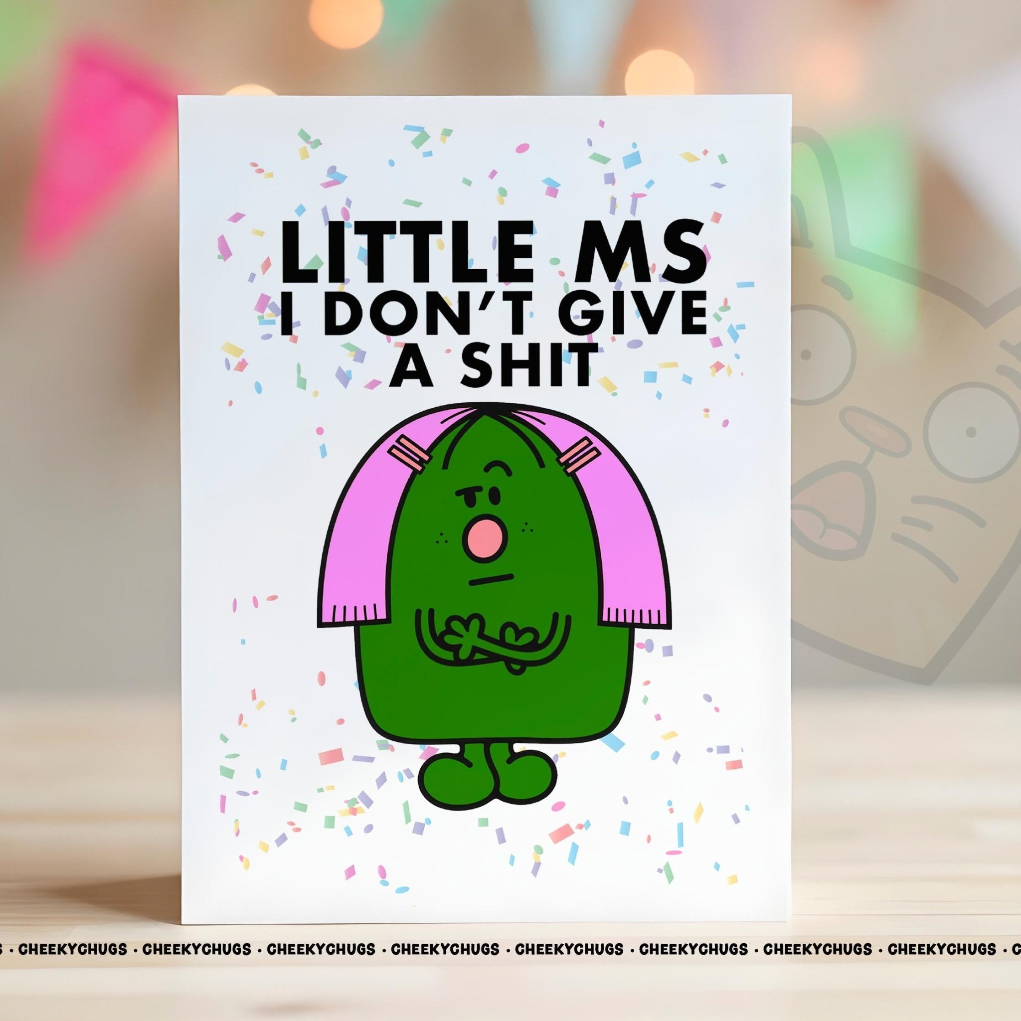 Novelty Little Ms I Don't Give A SHIT Greeting Card For Her Miss Friend Work Family Sister Birthday Christmas Card - CHUGS - 072 - CheekyChugs