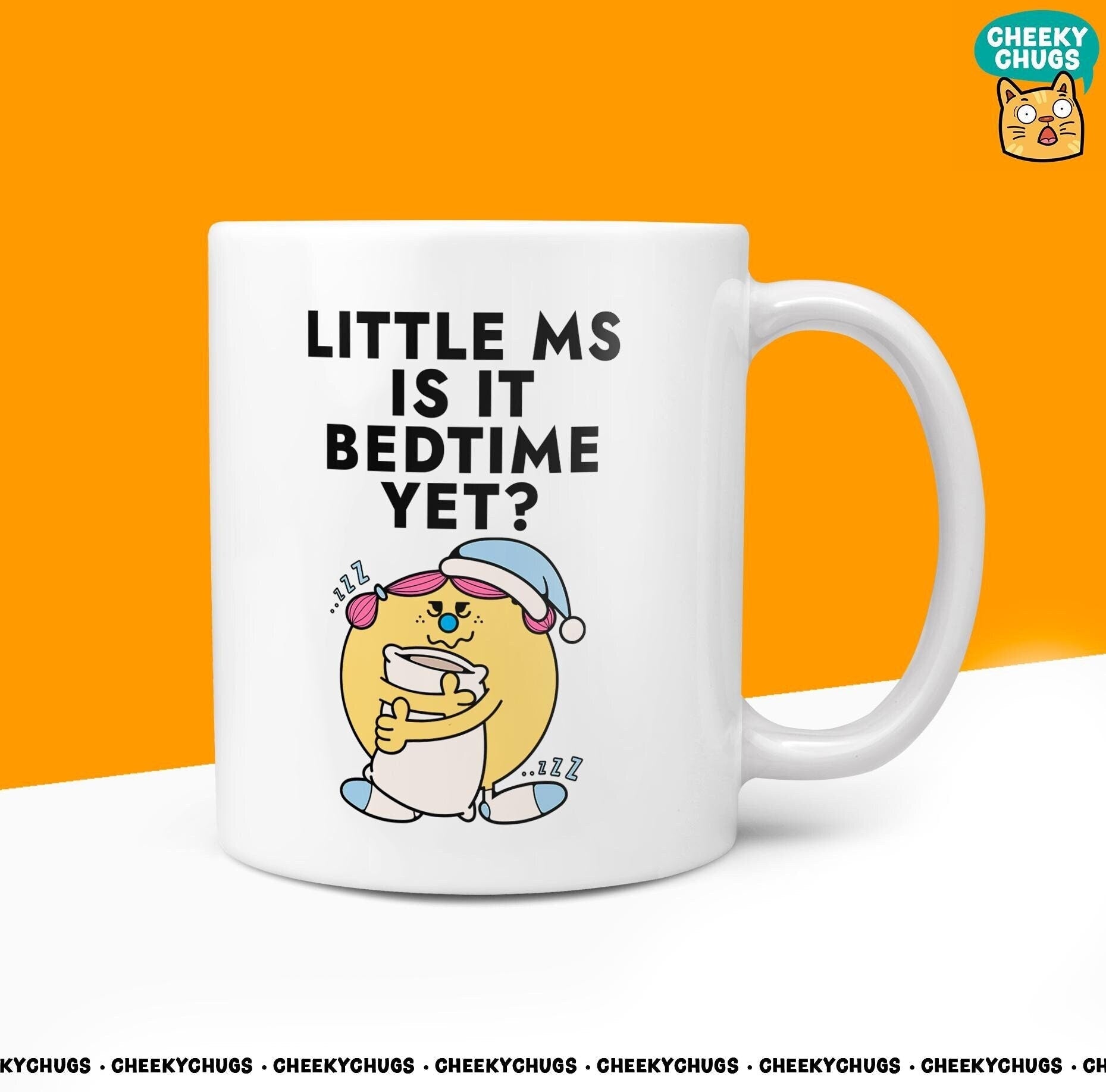 Novelty Little Ms Is IT BEDTIME YET? Mug Funny Women's Miss Her Gift Secret Santa Present Ceramic Parody Birthday Christmas Coffee Tea Cup - CheekyChugs