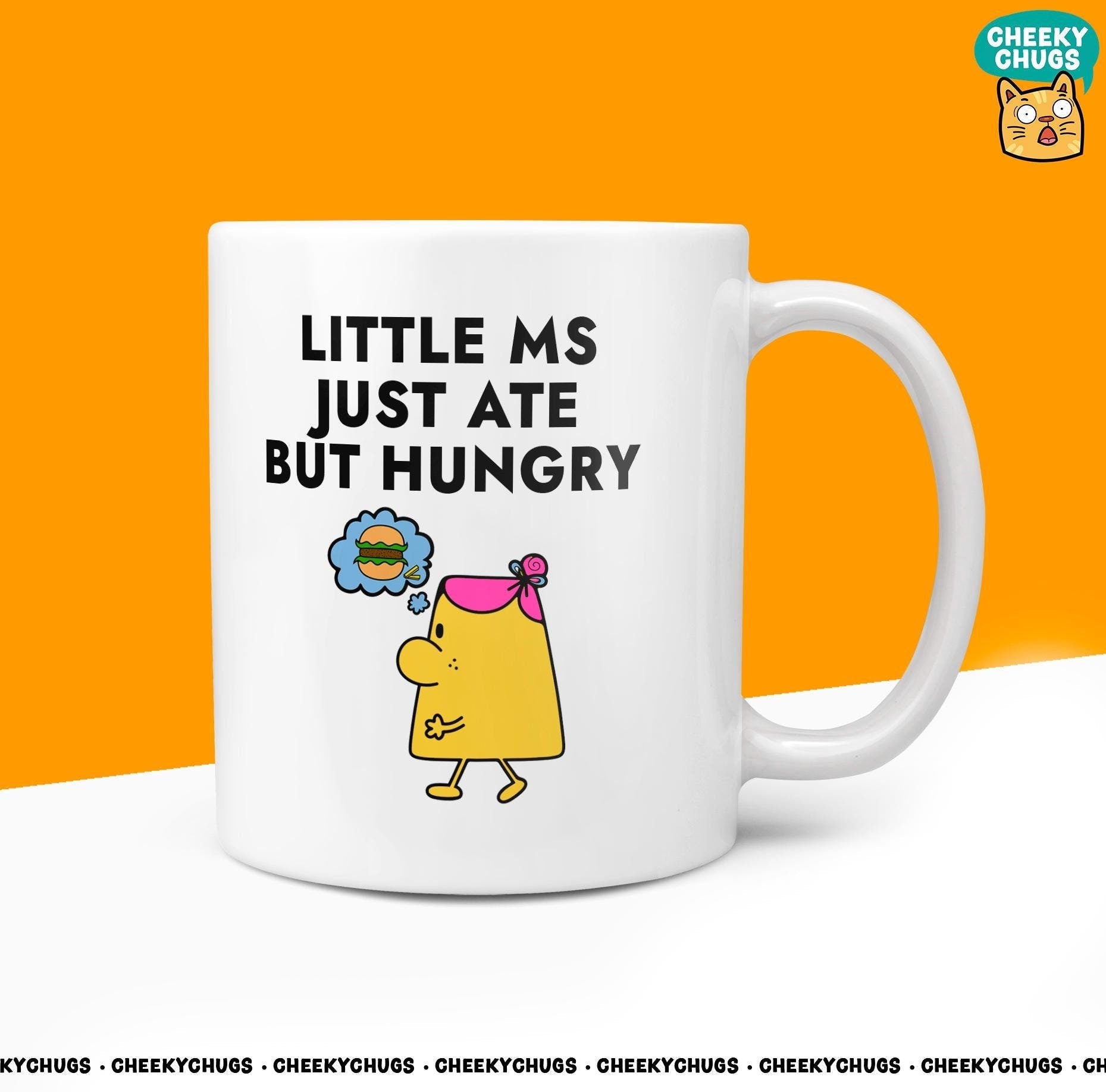 Novelty Little Ms JUST ATE But HUNGRY Mug Funny Women's Miss Her Gift Secret Santa Present Ceramic Novelty Parody Birthday Christmas Tea Cup - CheekyChugs