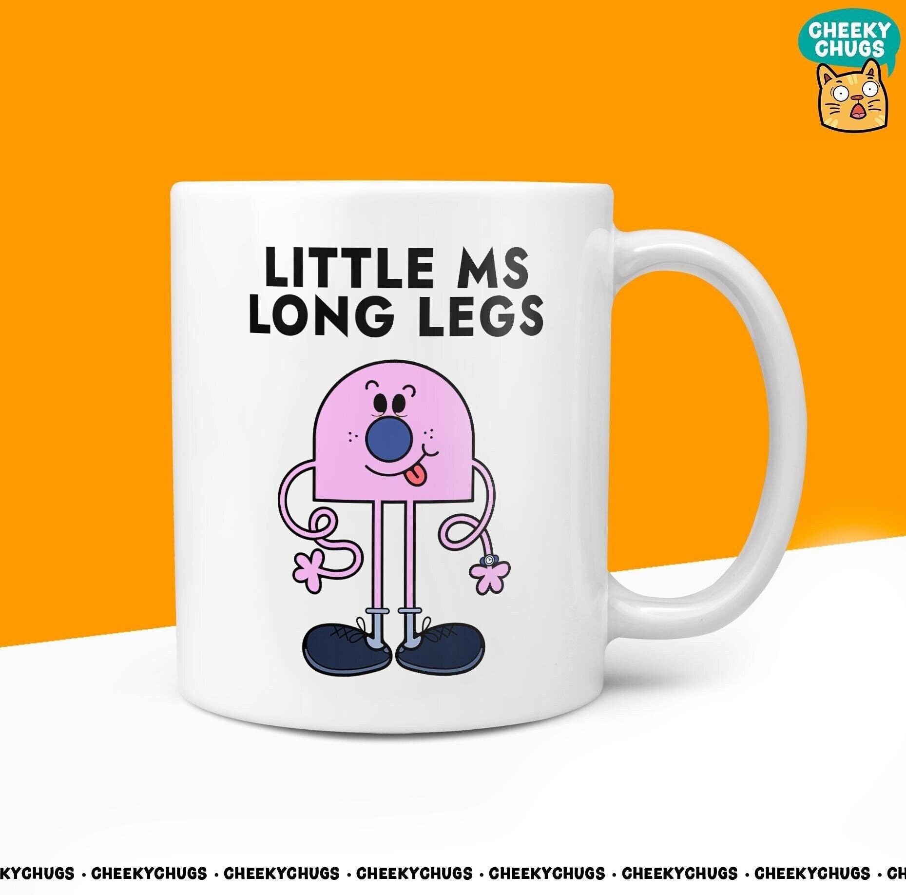 Novelty Little MS LONG LEGS 10oz Coffee Mug - Gift For Her Miss Female Funny Tall Friend Height Long Legs Secret Santa Gifts Mugs - CheekyChugs