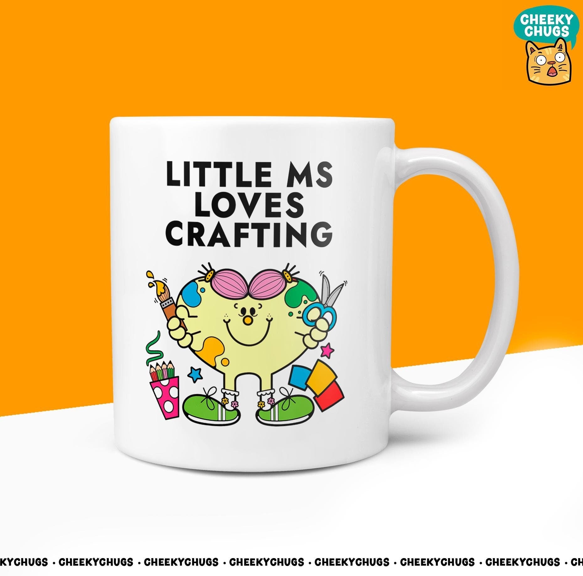 Novelty Little MS LOVES CRAFTING Mug Funny Women's Miss Her Gift Secret Santa Present Crafter Crafts Parody Birthday Christmas Coffee Cup - CheekyChugs