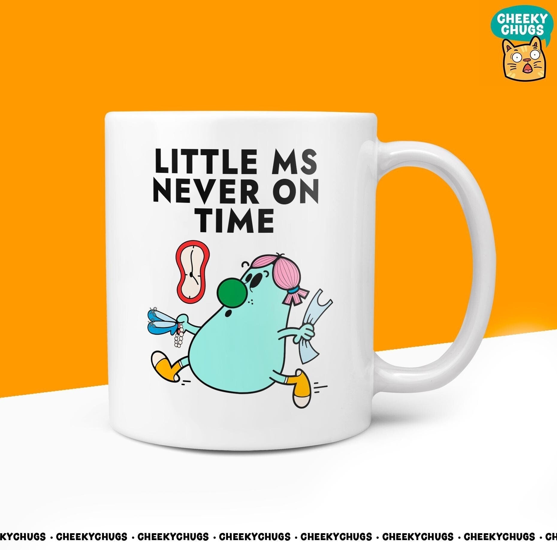 Novelty Little Ms NEVER ON TIME 10oz Coffee Mug - Funny Miss Female Cup For Christmas Birthday Gift Present Friend Coffee Mugs - CheekyChugs