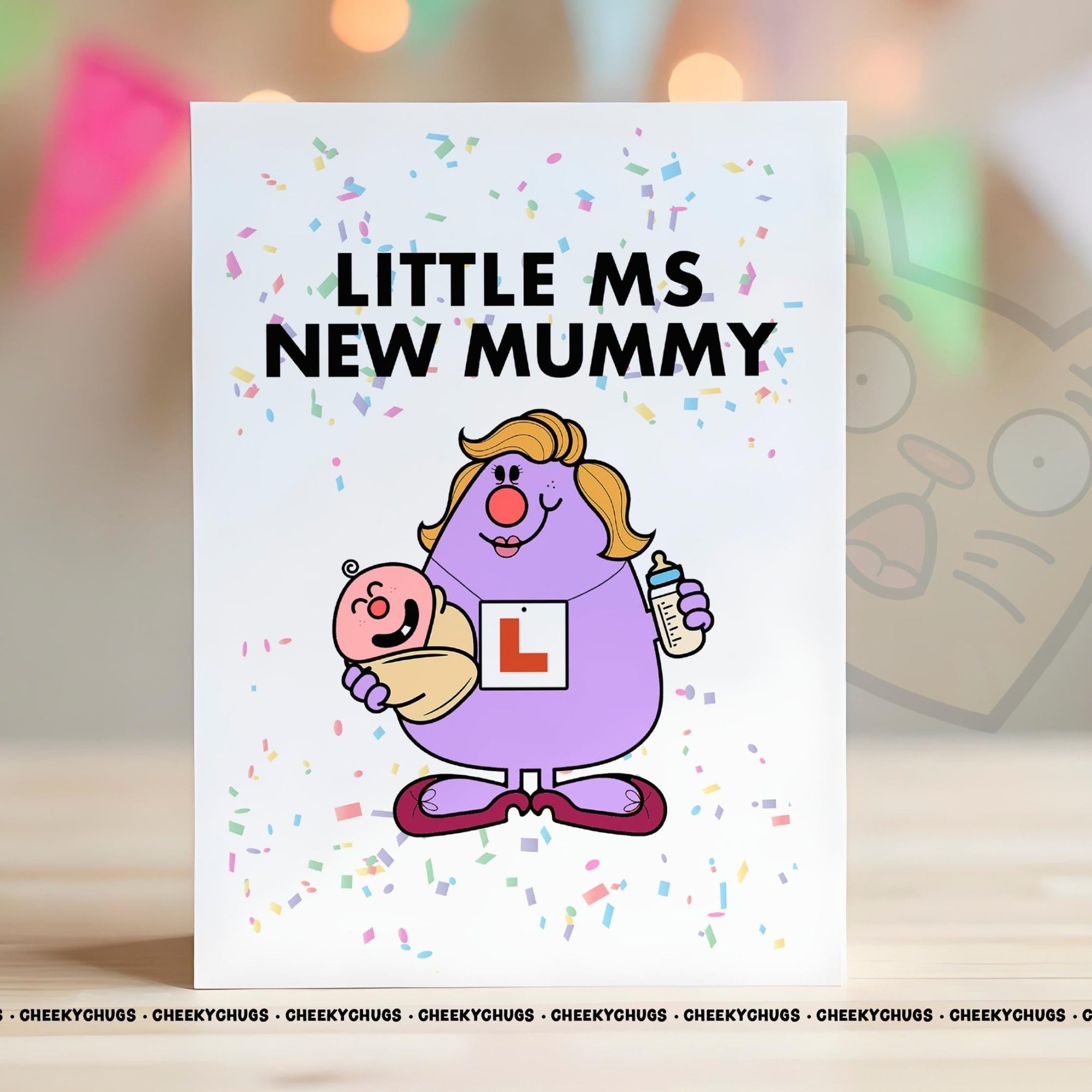 Novelty Little Ms New MUMMY Greeting Card For Her Miss Friend Family Birthday New Baby Child Boy Girl Announcement - CRD - CHUGS - 032 - CheekyChugs