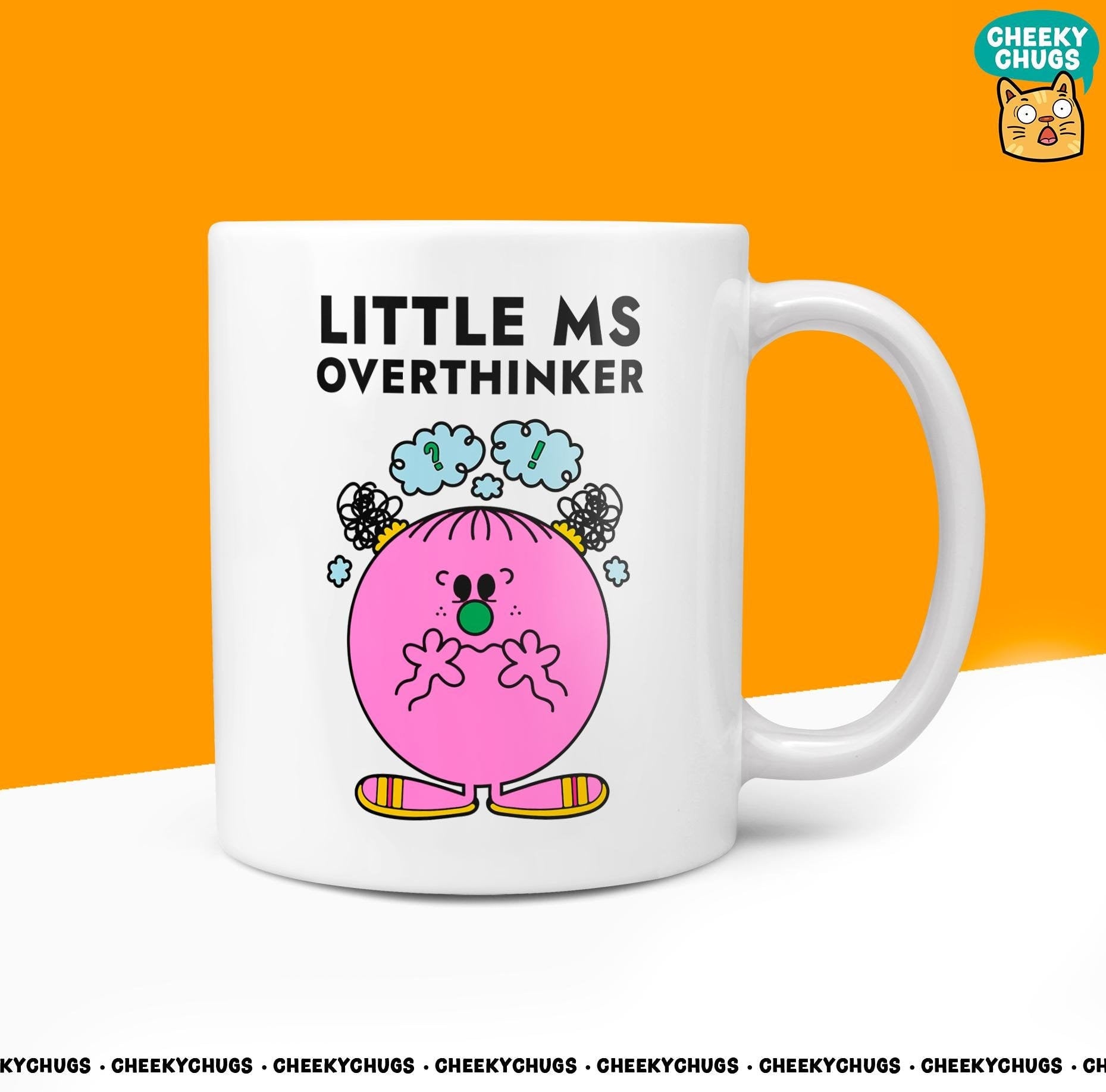 Novelty Little MS OVERTHINKER Mug Funny Women's Miss Her Gift Secret Santa Present Ceramic Novelty Parody Birthday Christmas Coffee Tea Cup - CheekyChugs