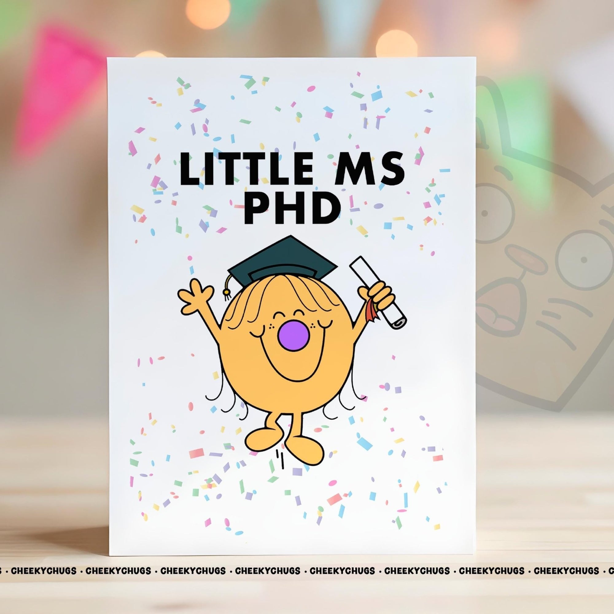 Novelty Little Ms PHD Greeting Card For Her Miss Friend Family Sister Graduation Graduate - CRD - CHUGS - 047 - CheekyChugs