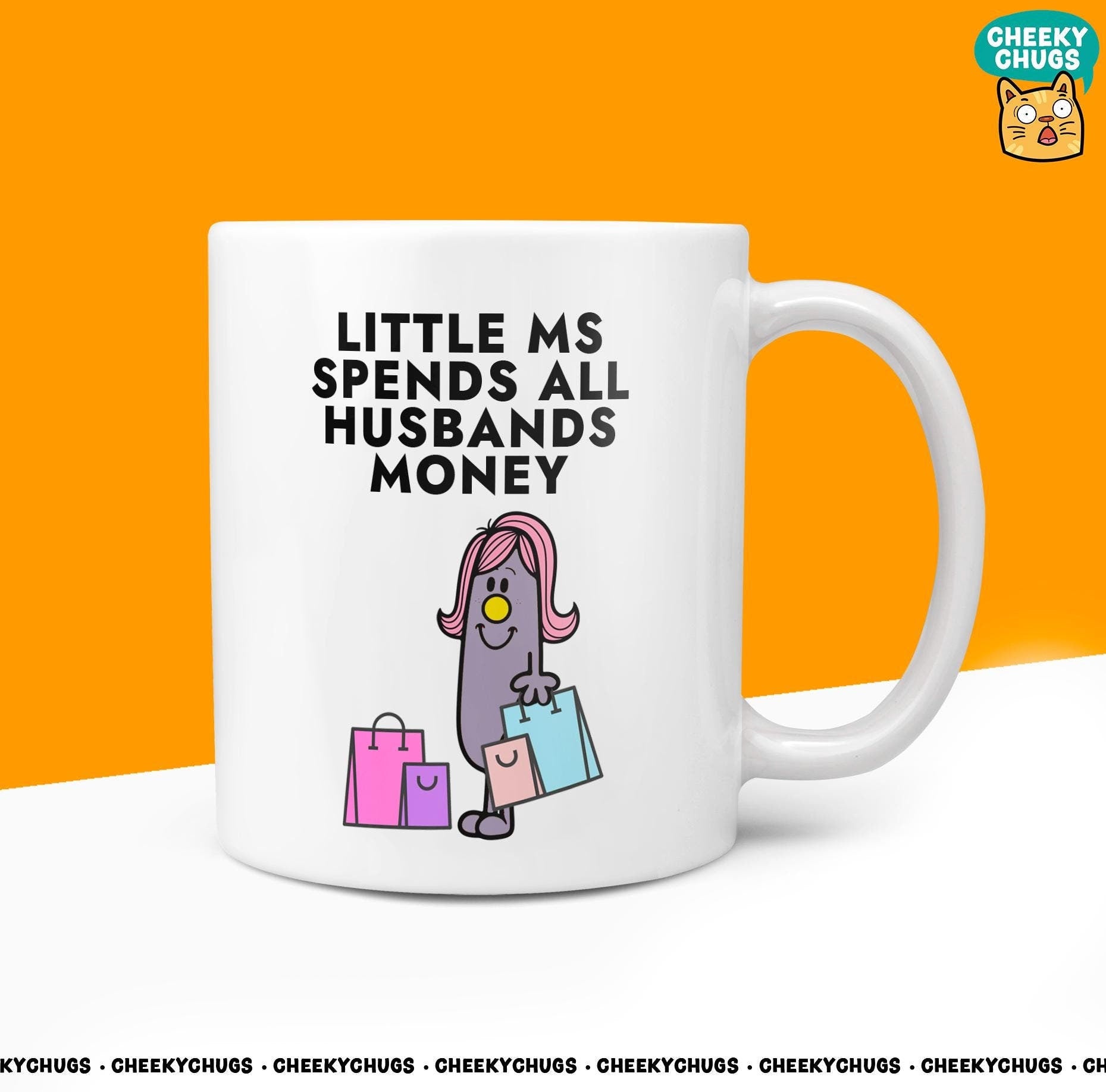 Novelty Little Ms SPENDS All HUSBANDS MONEY Mug Funny Women's Miss Her Gift Secret Santa Valentines Ceramic Parody Birthday Christmas Cup - CheekyChugs
