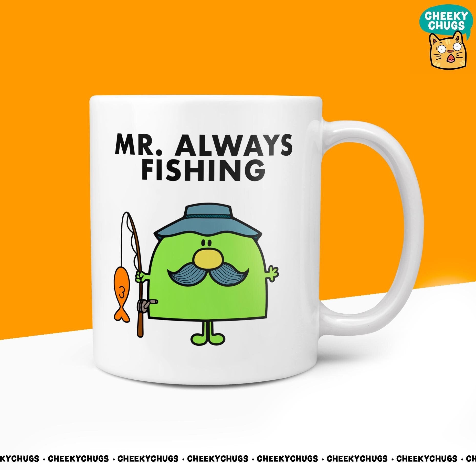 Novelty MR ALWAYS FISHING Mug Funny Men Mr Him Gift Secret Santa Present Unique Ceramic Novelty Office Birthday Christmas 10oz Coffee Cup - CheekyChugs