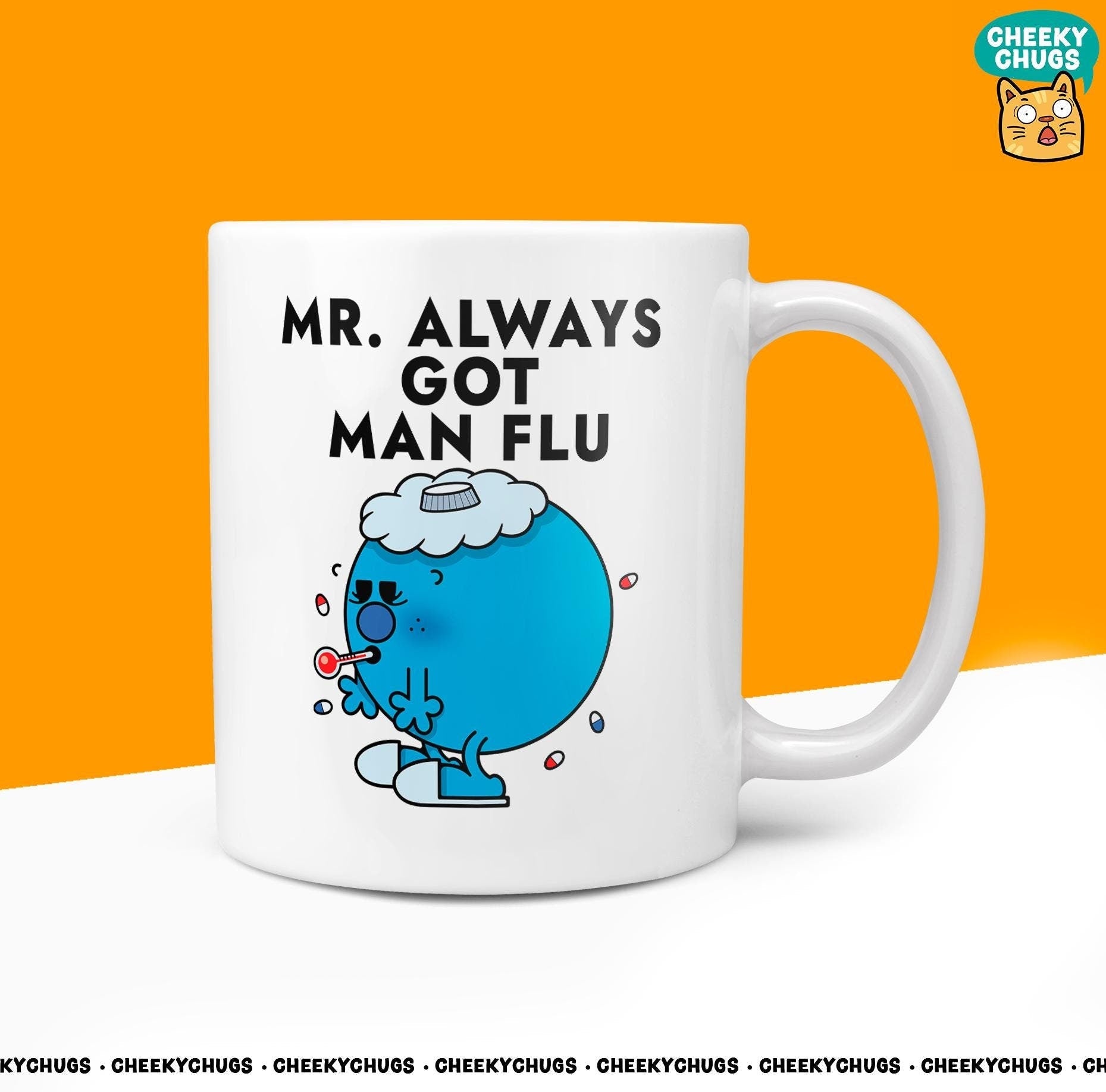 Novelty Mr Always GOT MAN FLU Mug Funny Men Mr Him Gift Secret Santa Present Unique Ceramic Office Birthday Christmas Coffee Tea Cup - CheekyChugs