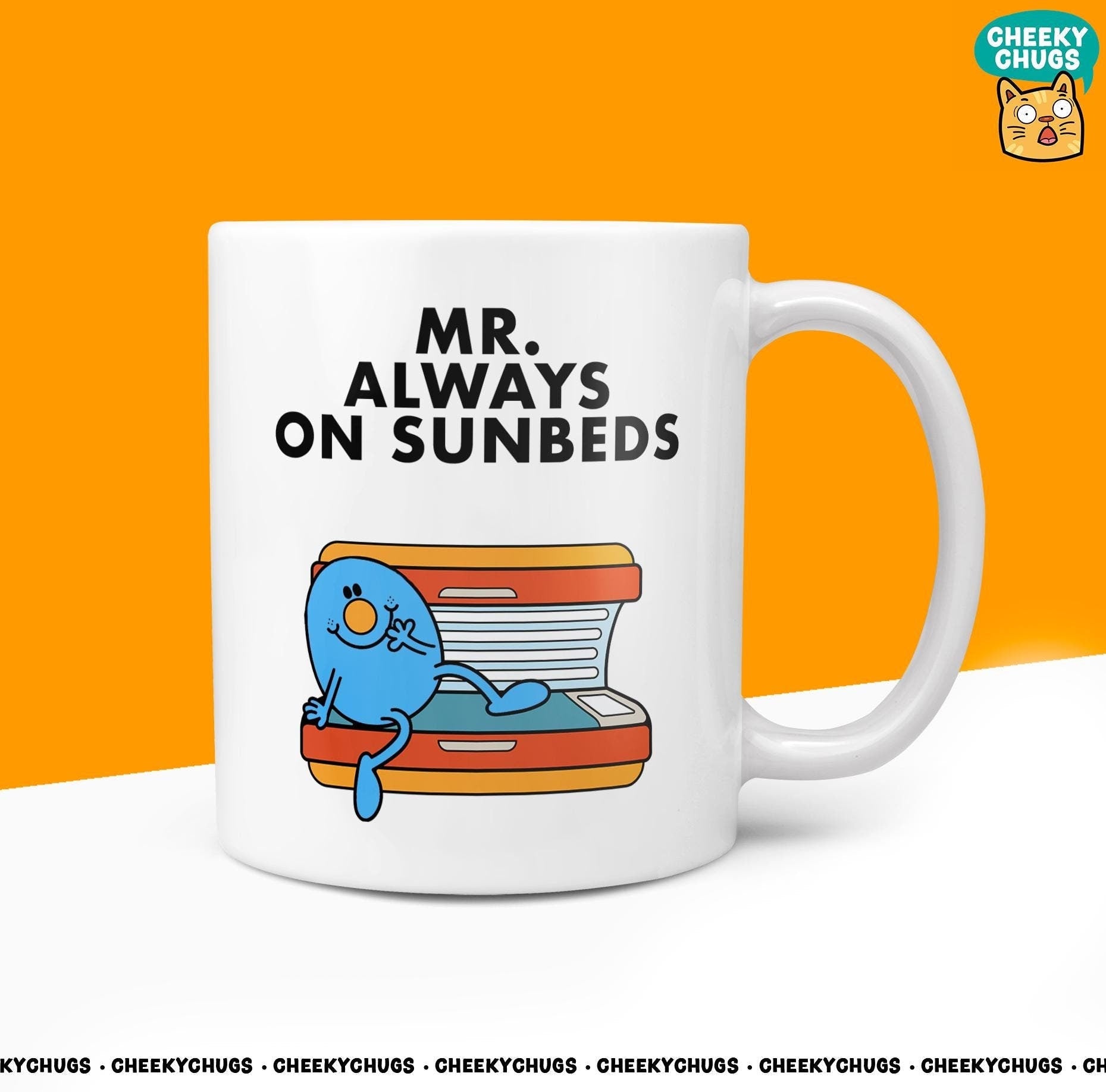 Novelty Mr ALWAYS ON SUNBEDS Coffee Mug - Funny Men Male MAn Cup Tan Tanning For Christmas Birthday Gift Present Friend Coffee Mugs - CheekyChugs