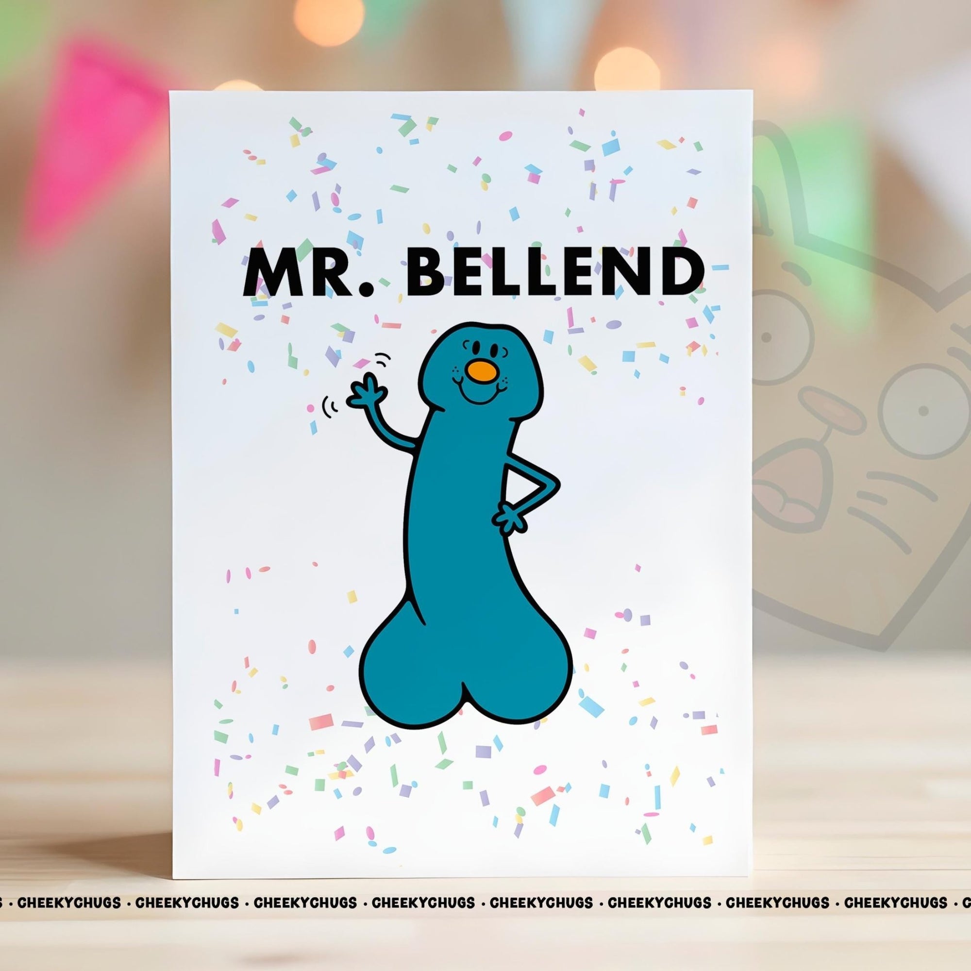 Novelty Mr Bellend Greeting Card For Dad Friend Family Brother Birthday Christmas 18th, 21st, 30th, 40th, 50th, 60th Him - CRD - CHUGS - 004 - CheekyChugs