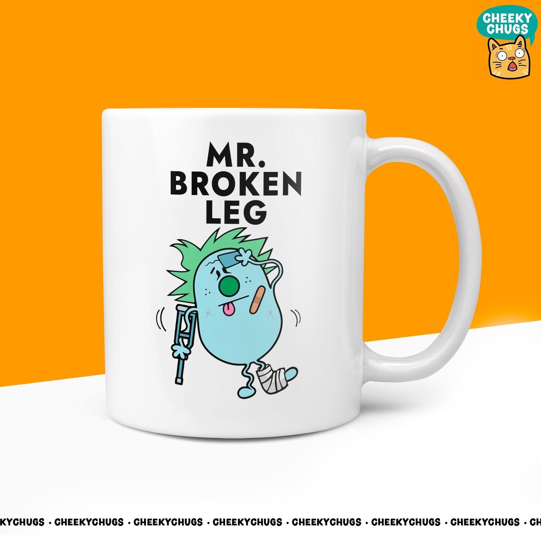 Novelty MR BROKEN LEG Mug Funny Men Mr Him Gift Secret Santa Present Accident Recovery Novelty Office Birthday Christmas Coffee Tea Cup - CheekyChugs