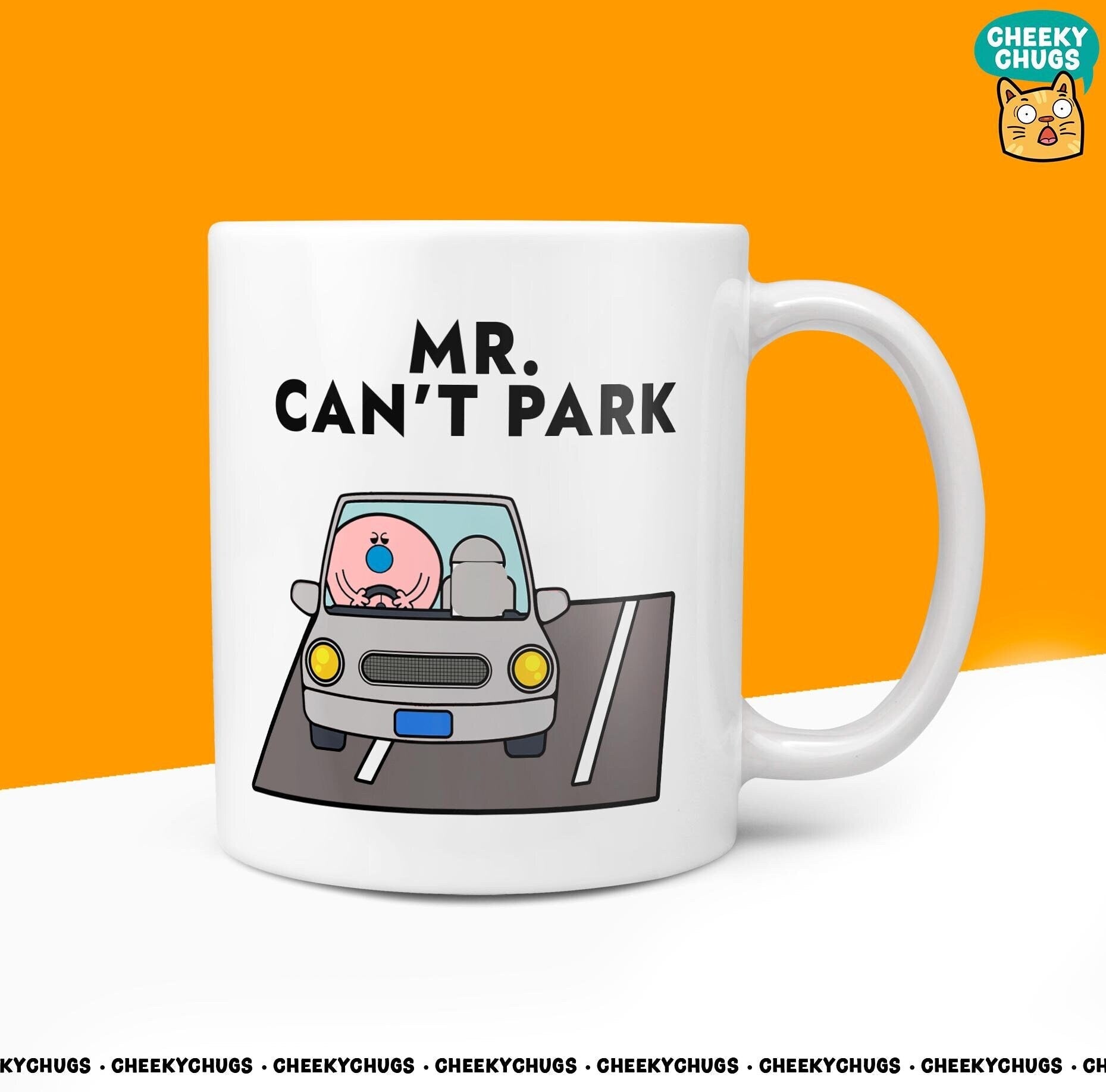 Novelty MR CAN'T PARK Mug Funny Men's Him Her Gift Secret Santa Present Ceramic Novelty Parody Birthday Driving Christmas Tea Cup - CheekyChugs