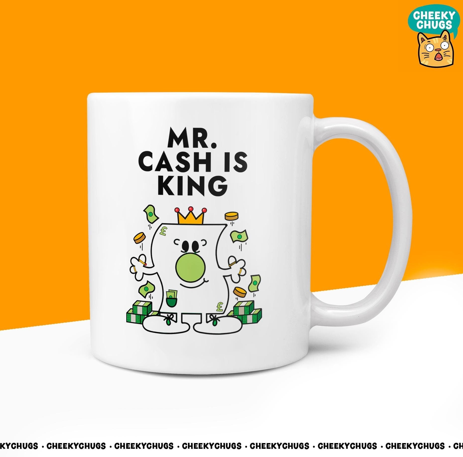 Novelty Mr CASH IS KING Mug Funny Men Mr Him Gift Secret Santa Present Unique Ceramic Novelty Office Birthday Christmas Coffee Tea Cup - CheekyChugs